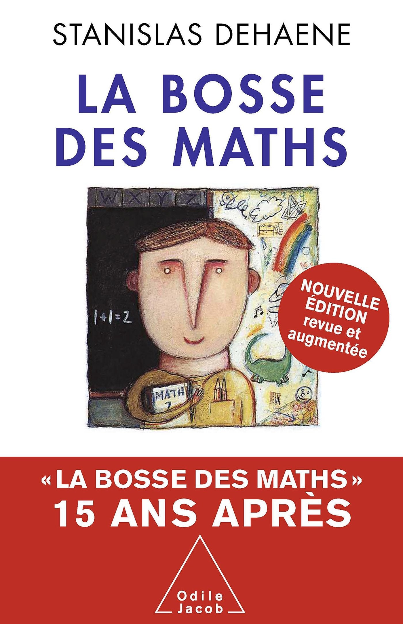 La Bosse des maths: Quinze ans après 9782738125248