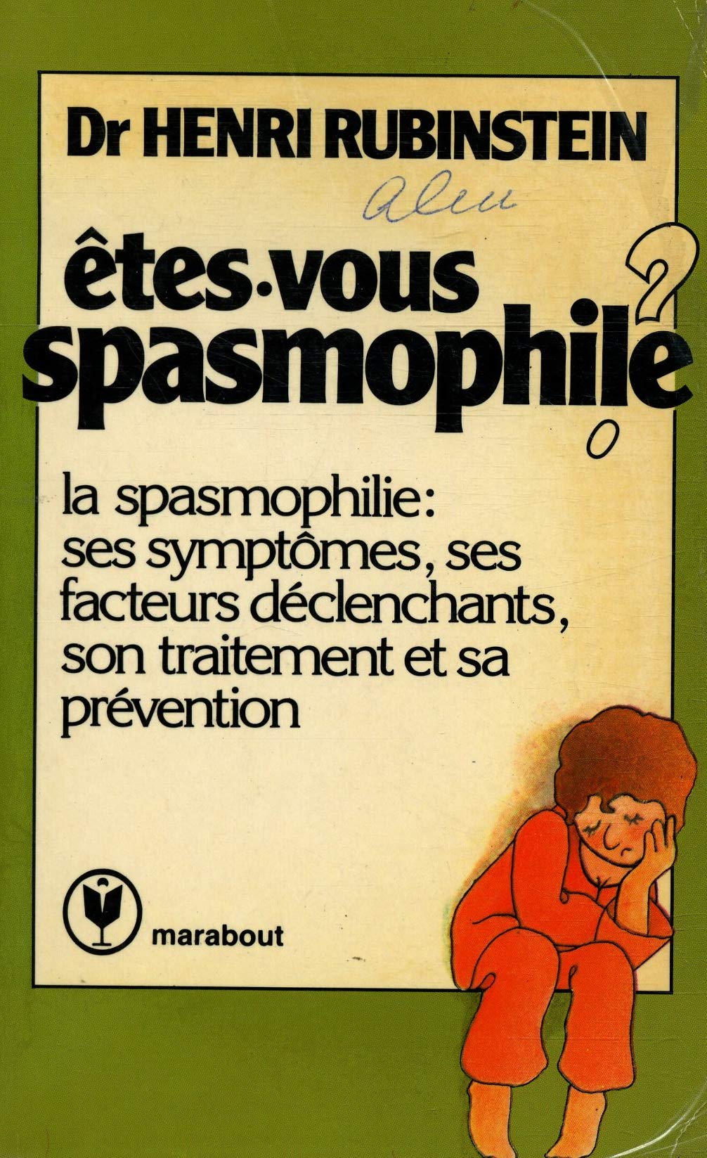 Êtes-vous spasmophile ? : La spasmophilie ou tétanie chronique, ses symptômes, ses mécanismes et son traitement (Marabout service) 9782501003254