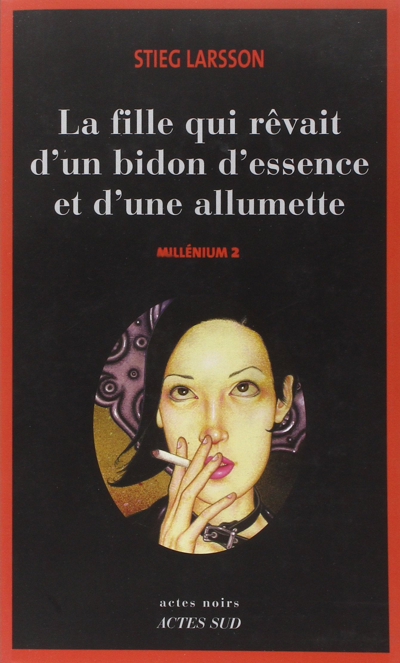 Millénium 2 - La fille qui rêvait d'un bidon d'essence et d'une allumette - fermeture et bascule ver: Millénium 2 9782742765010