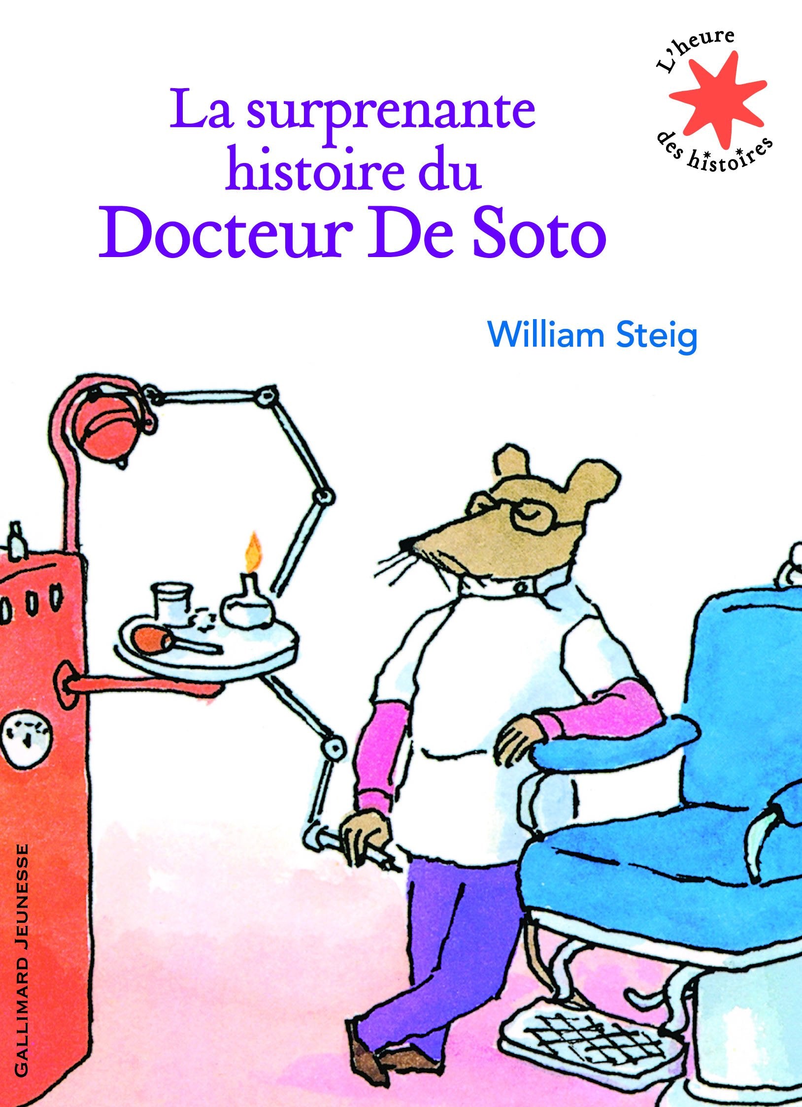 La surprenante histoire du Docteur De Soto - L'heure des histoires - De 4 à 8 ans 9782070664726