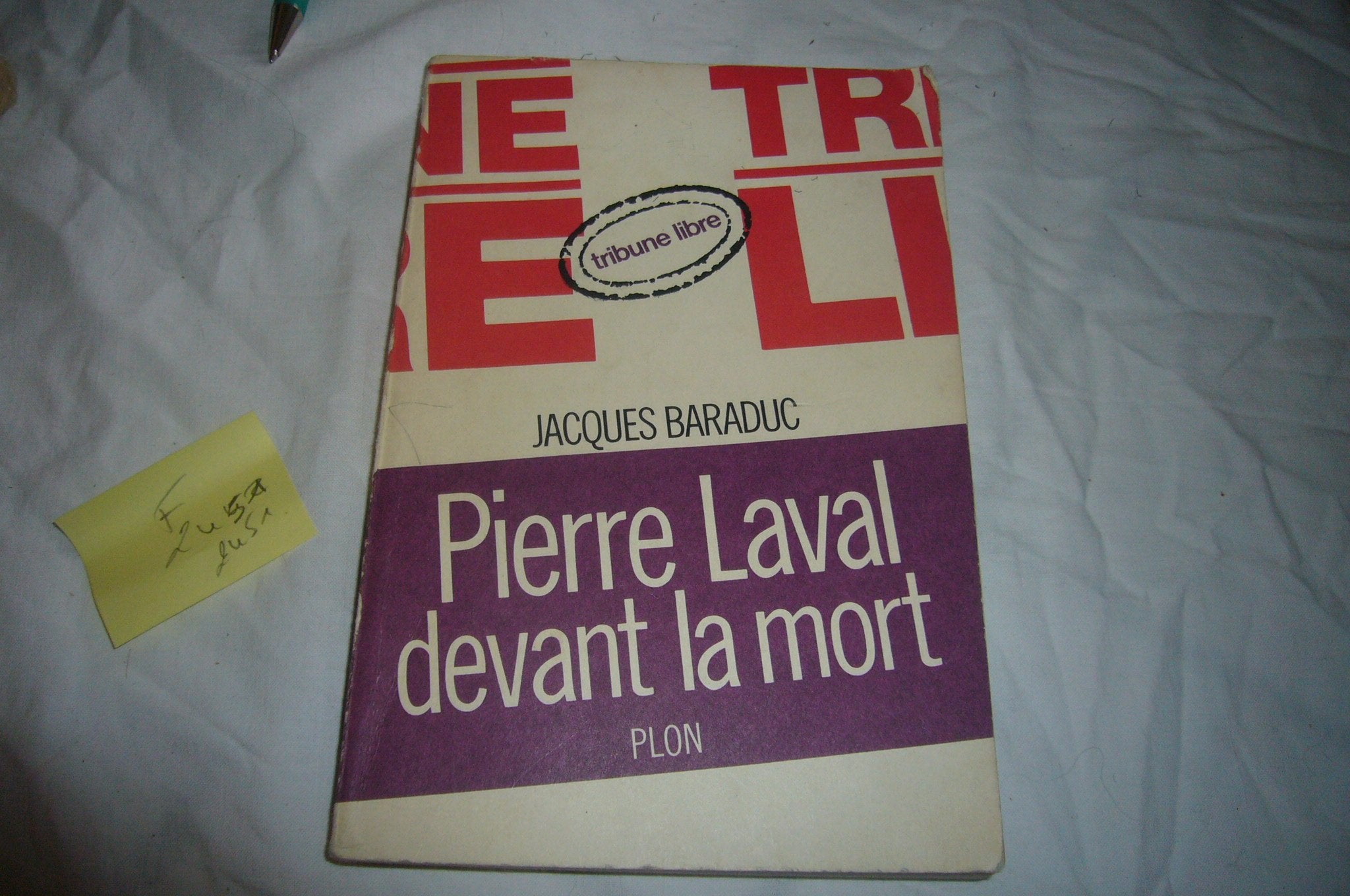 Pierre laval devant la mort. 