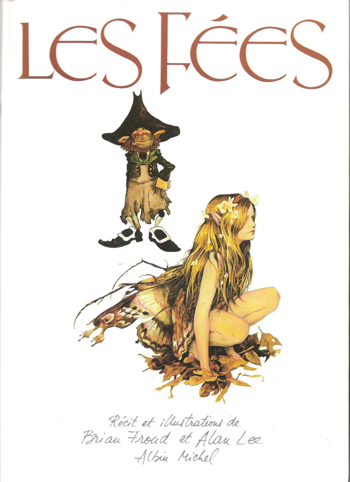 Les Fées, récit et illustrations de Brian Froud et Alan Lee 9782226064769