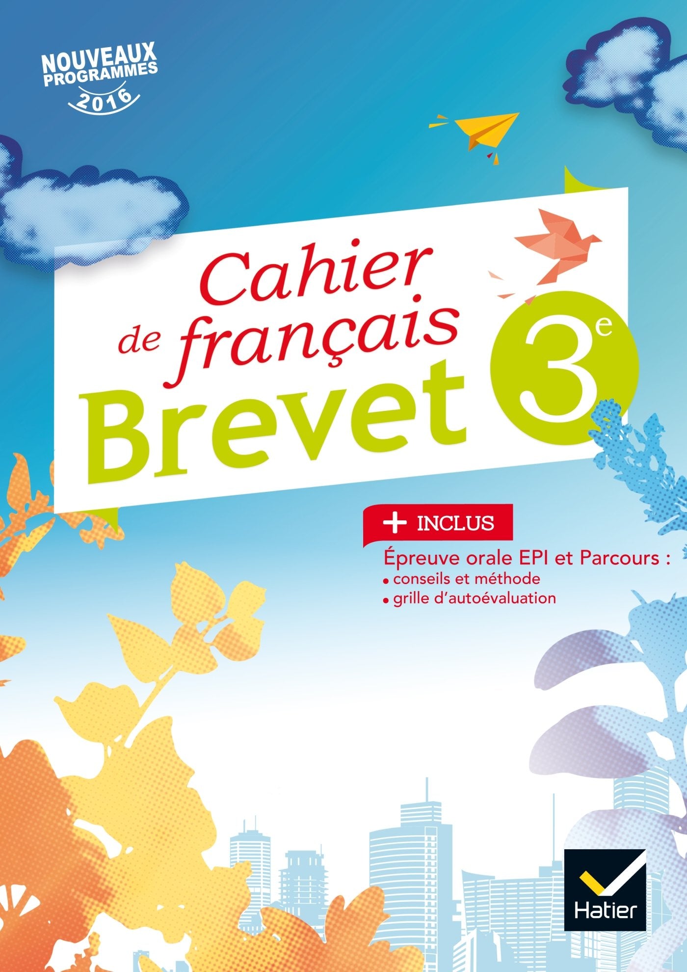Cahier de Français 3e Spécial Brevet Éd. 2017 9782218989414