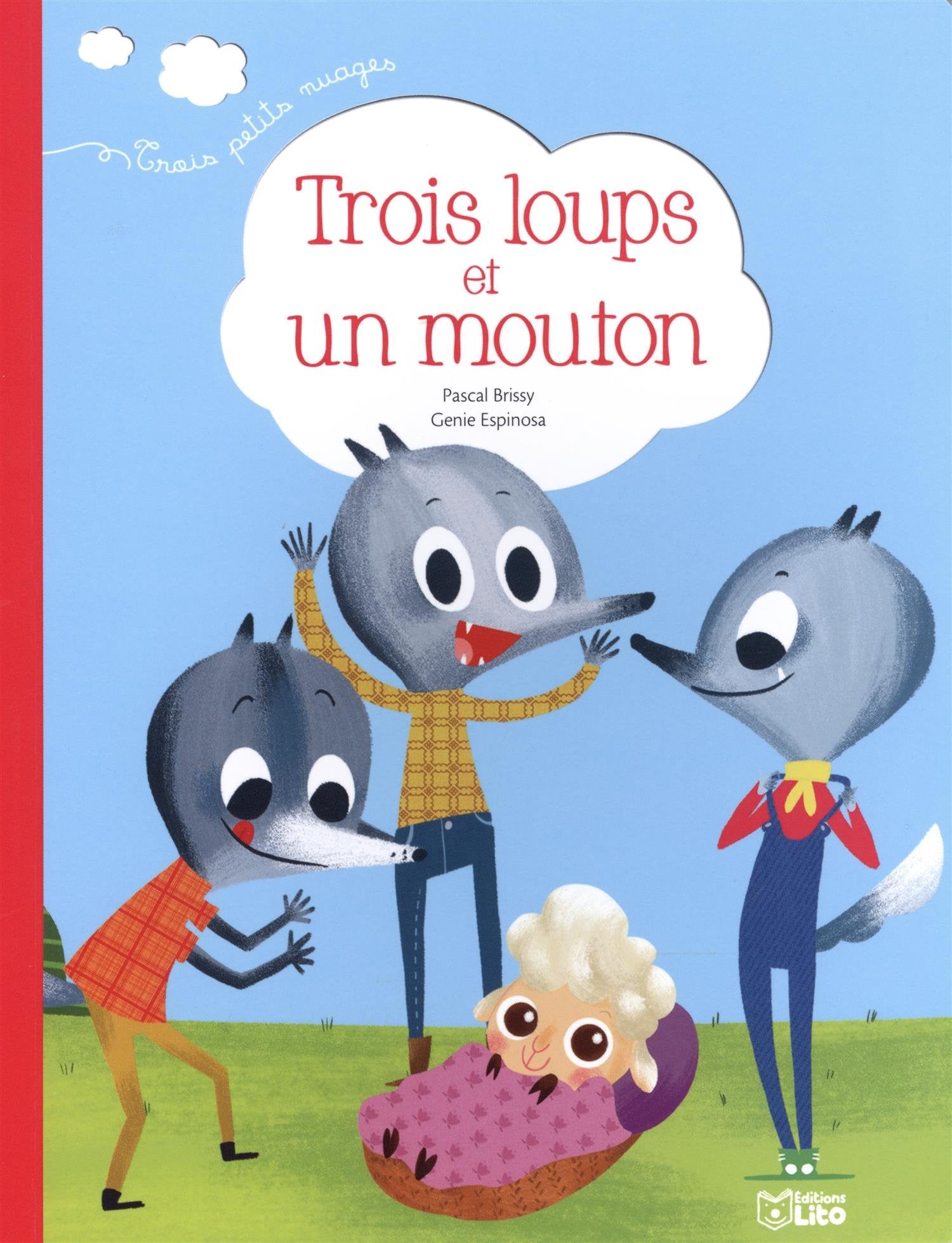 Trois loups et un mouton - dès 2 ans 9782244407432