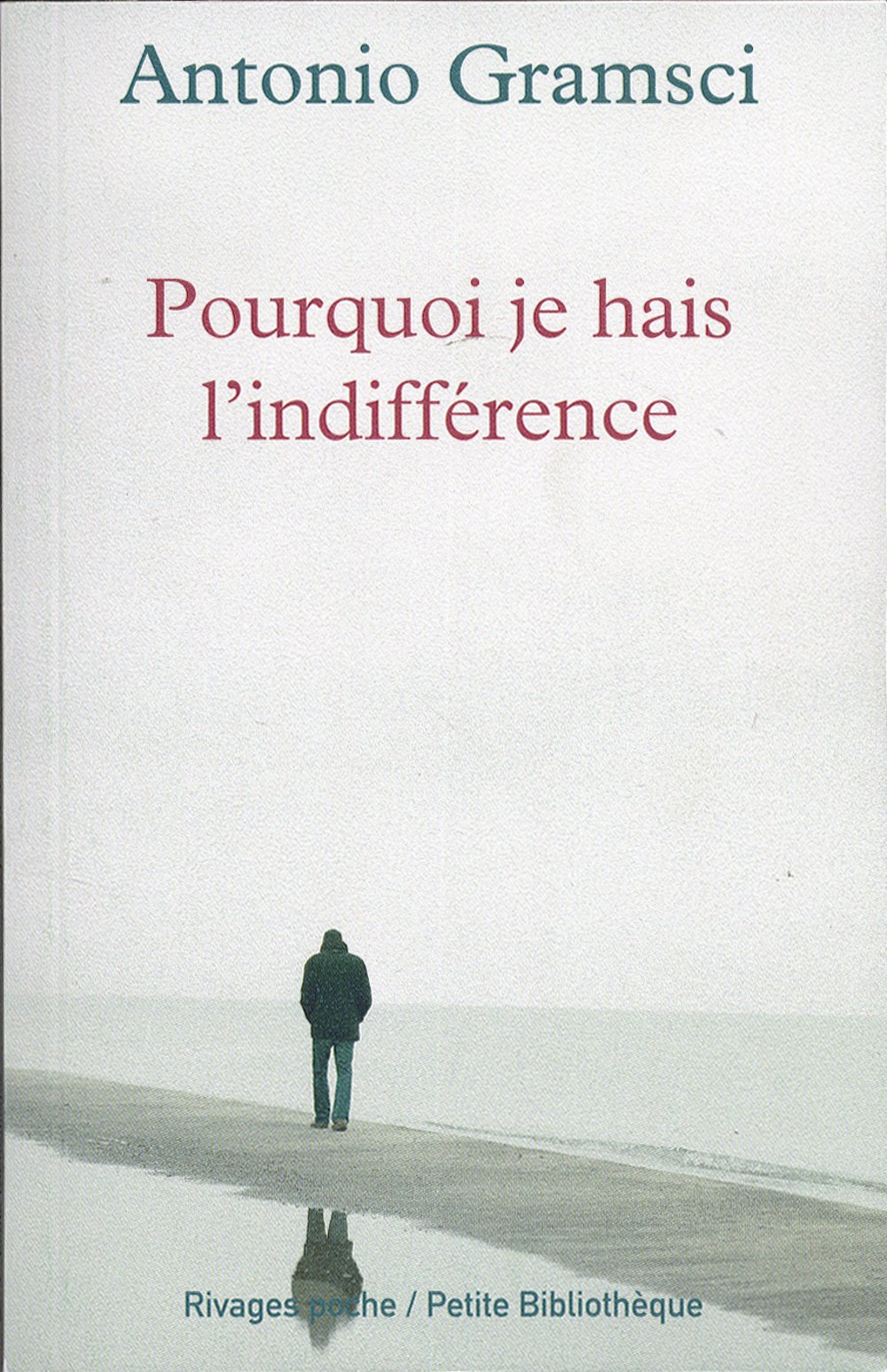 Pourquoi je hais l'indifférence 9782743623432