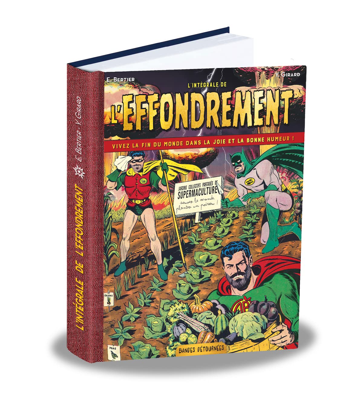 L'intégrale de l'éffondrement: Vivez la fin du monde dans la joie et la bonne humeur 9782958352196