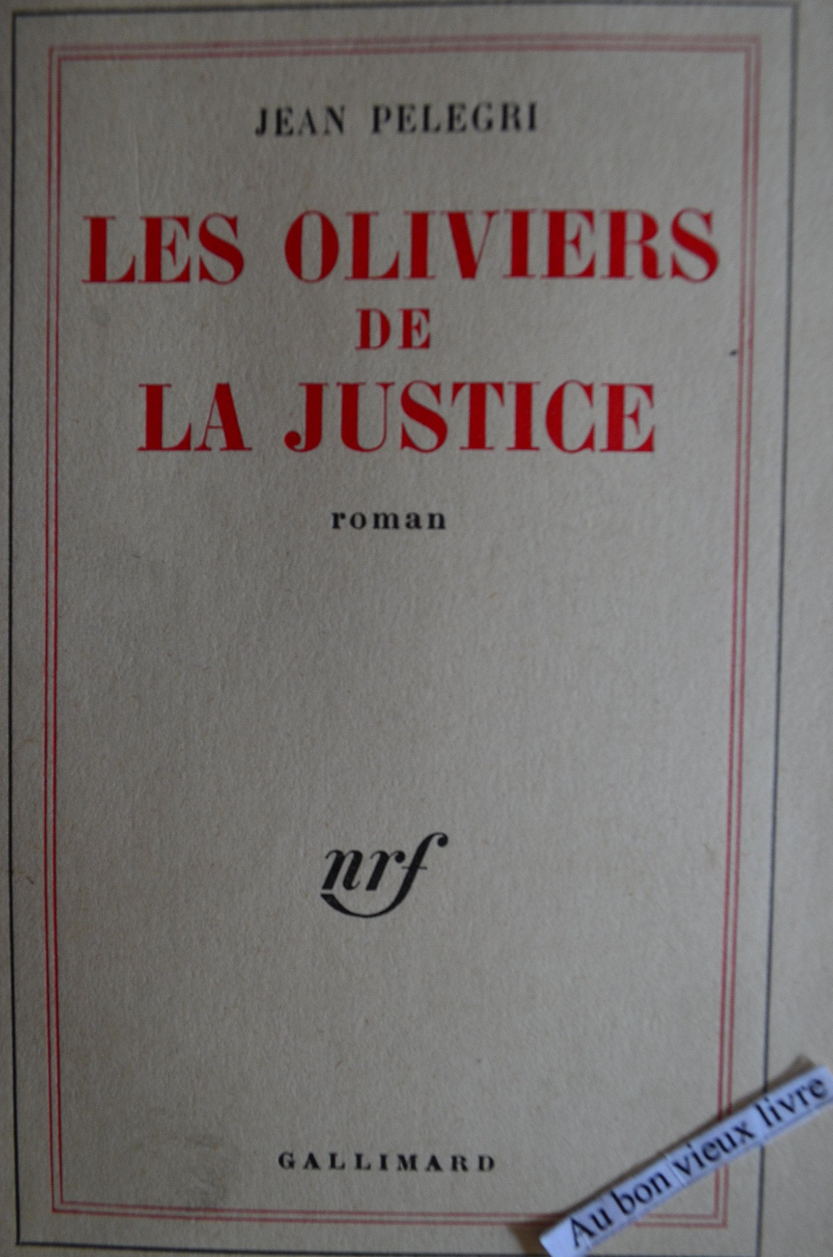 LES OLIVIERS DE LA JUSTICE 