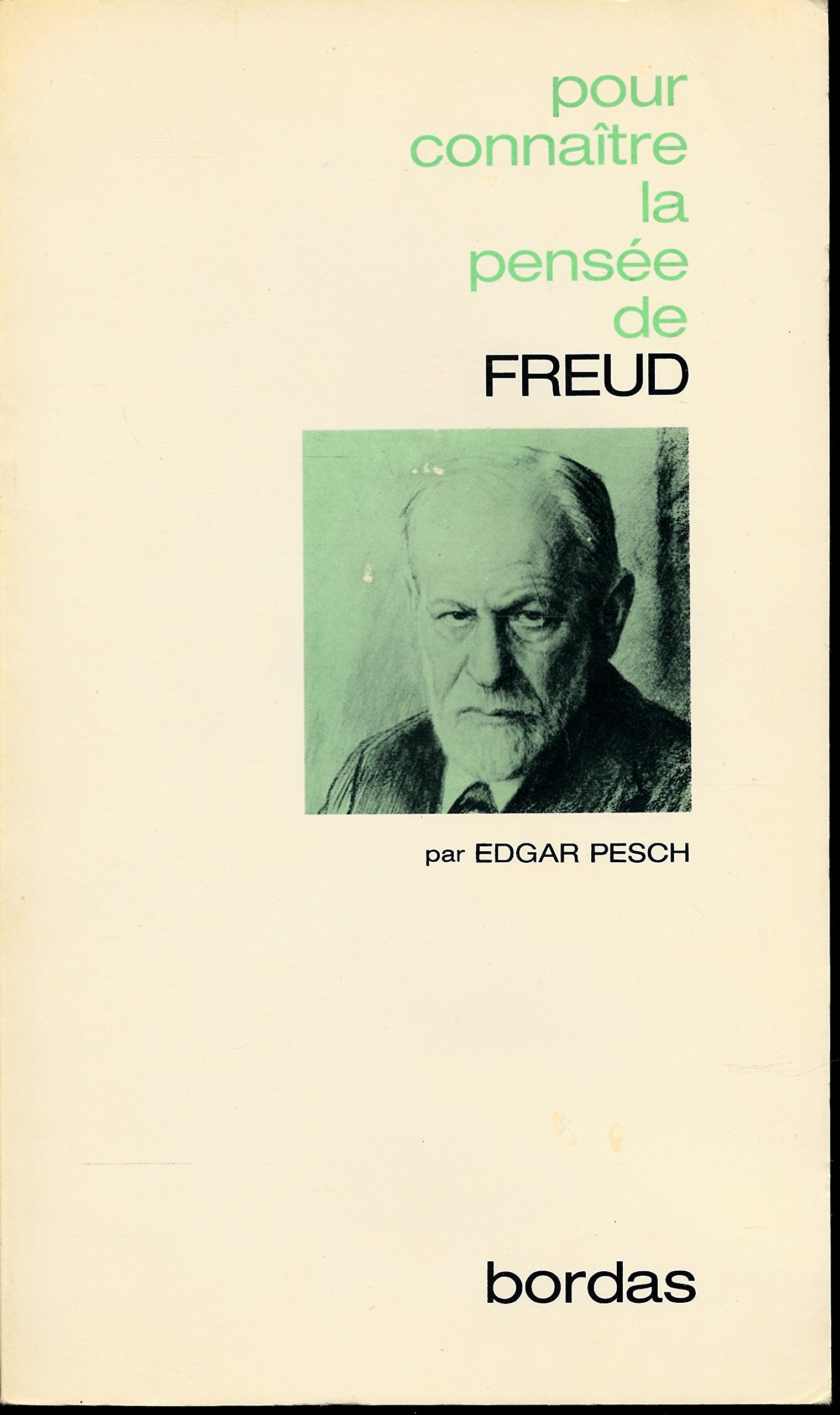 La pensée de Freud - Collection "Pour connaître" - Edition revue et corrigée 