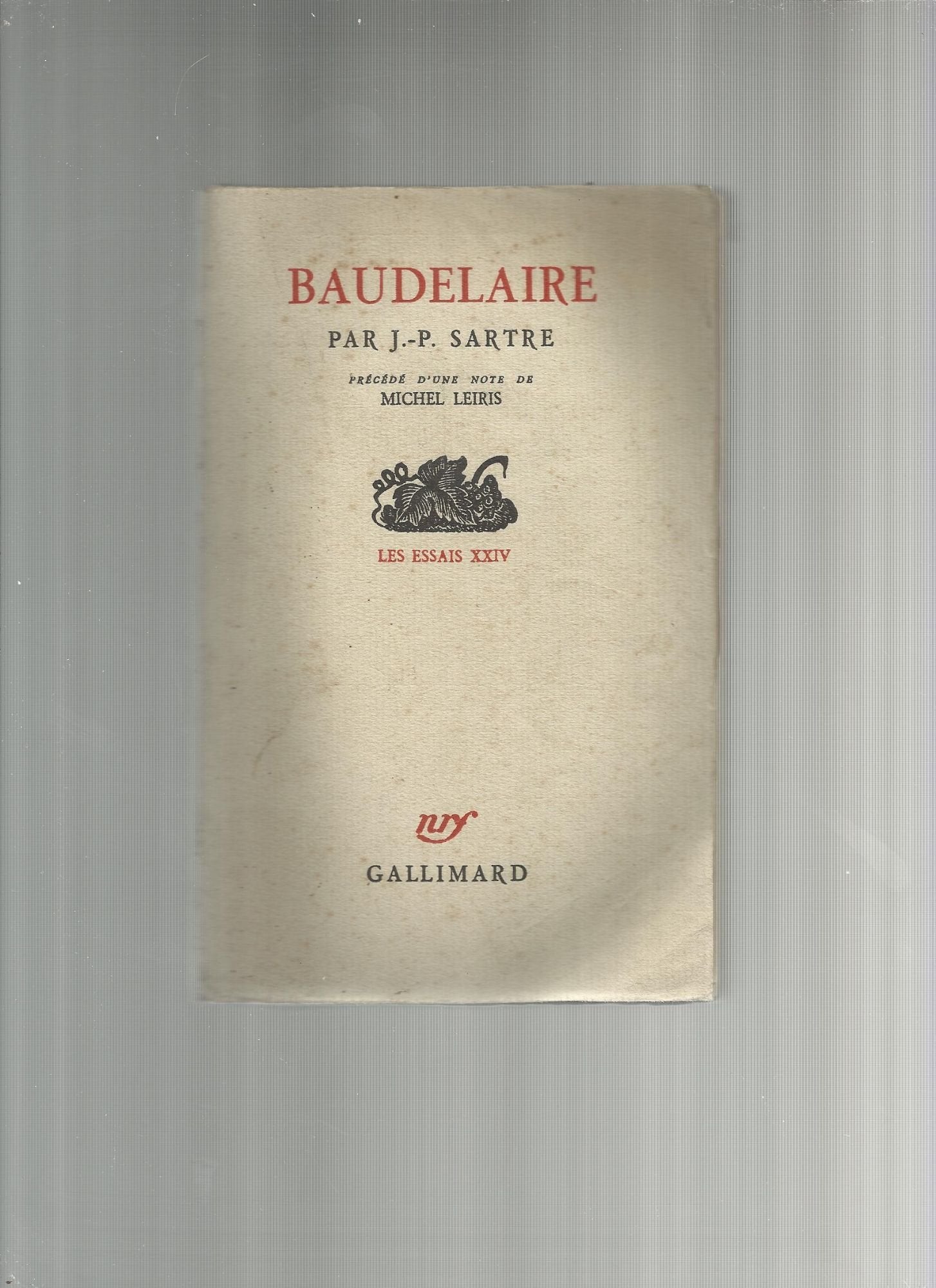 Beaudelaire précédé d'une note de Michel Leiris - dans la collection Les Essais, XXIV 