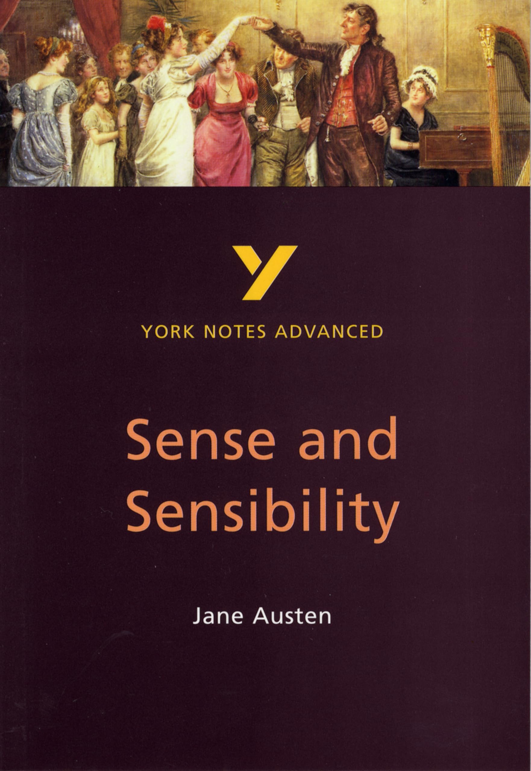 Sense and Sensibility: York Notes Advanced - everything you need to study and prepare for the 2025 and 2026 exams 9780582431423