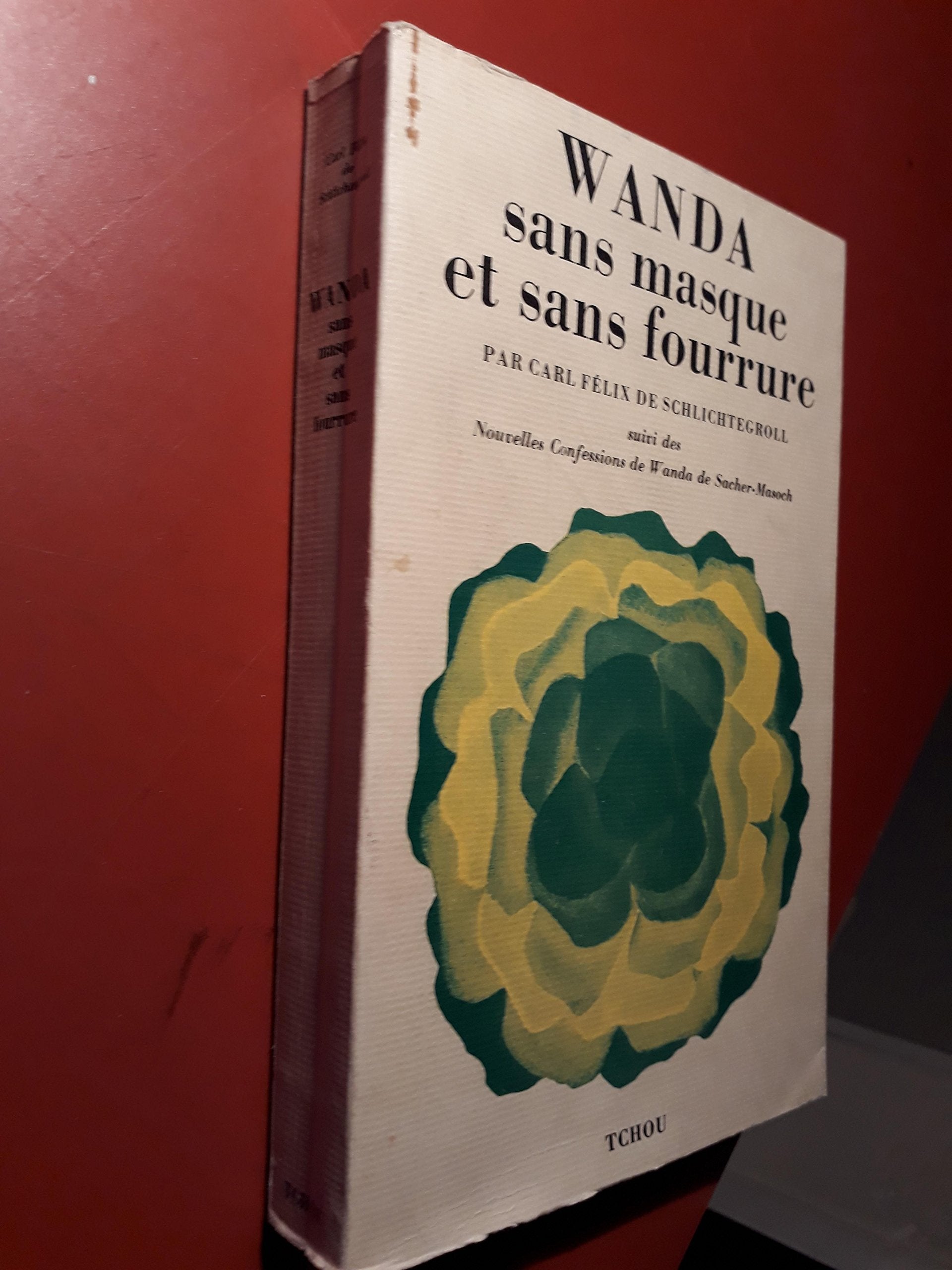 Wanda sans Masque et sans Fourrure suivi des Nouvelles Confessions de Wanda de Sacher-Masoch 