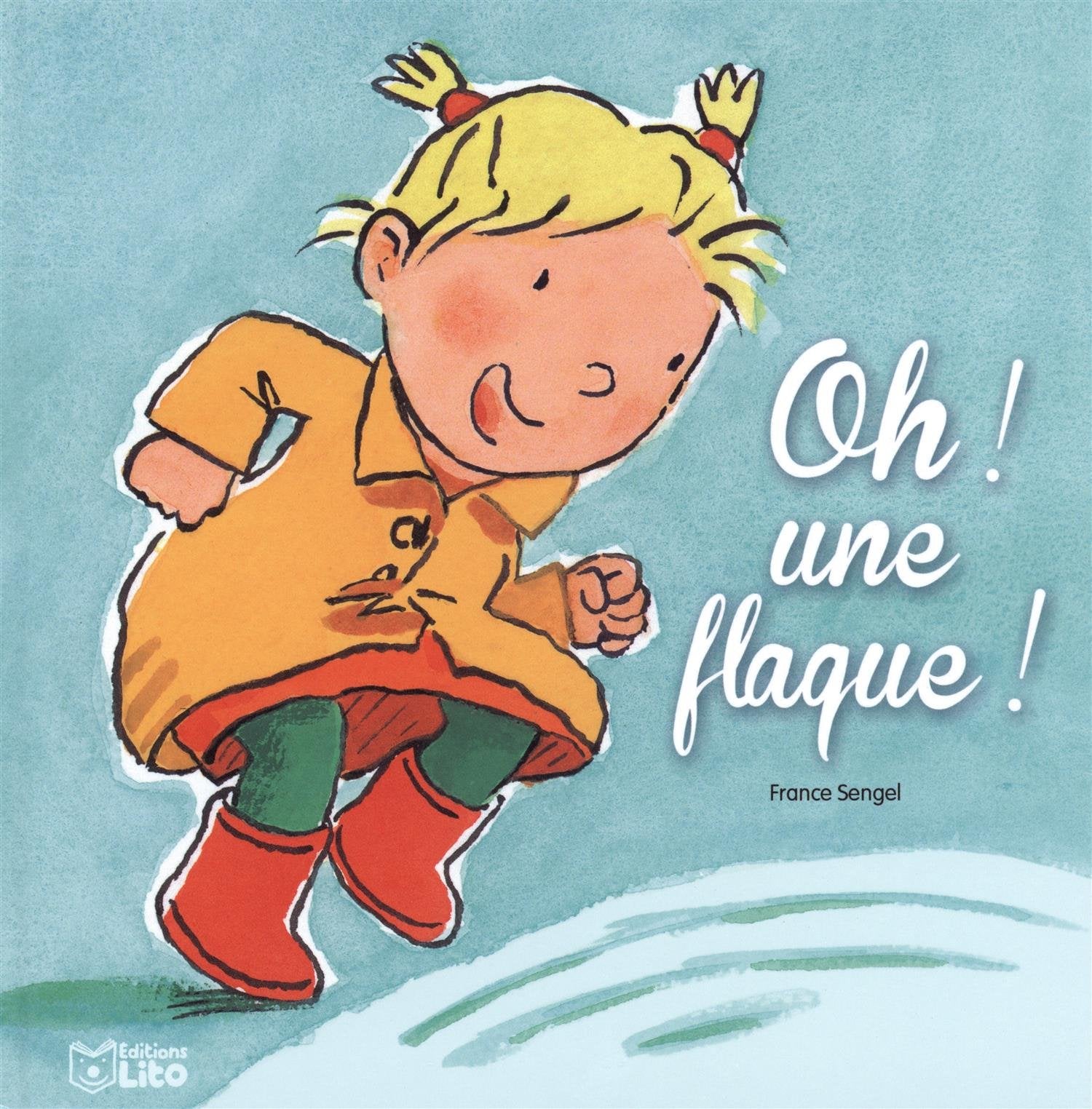 Oh ! une flaque ! - dès 2 ans 9782244412191