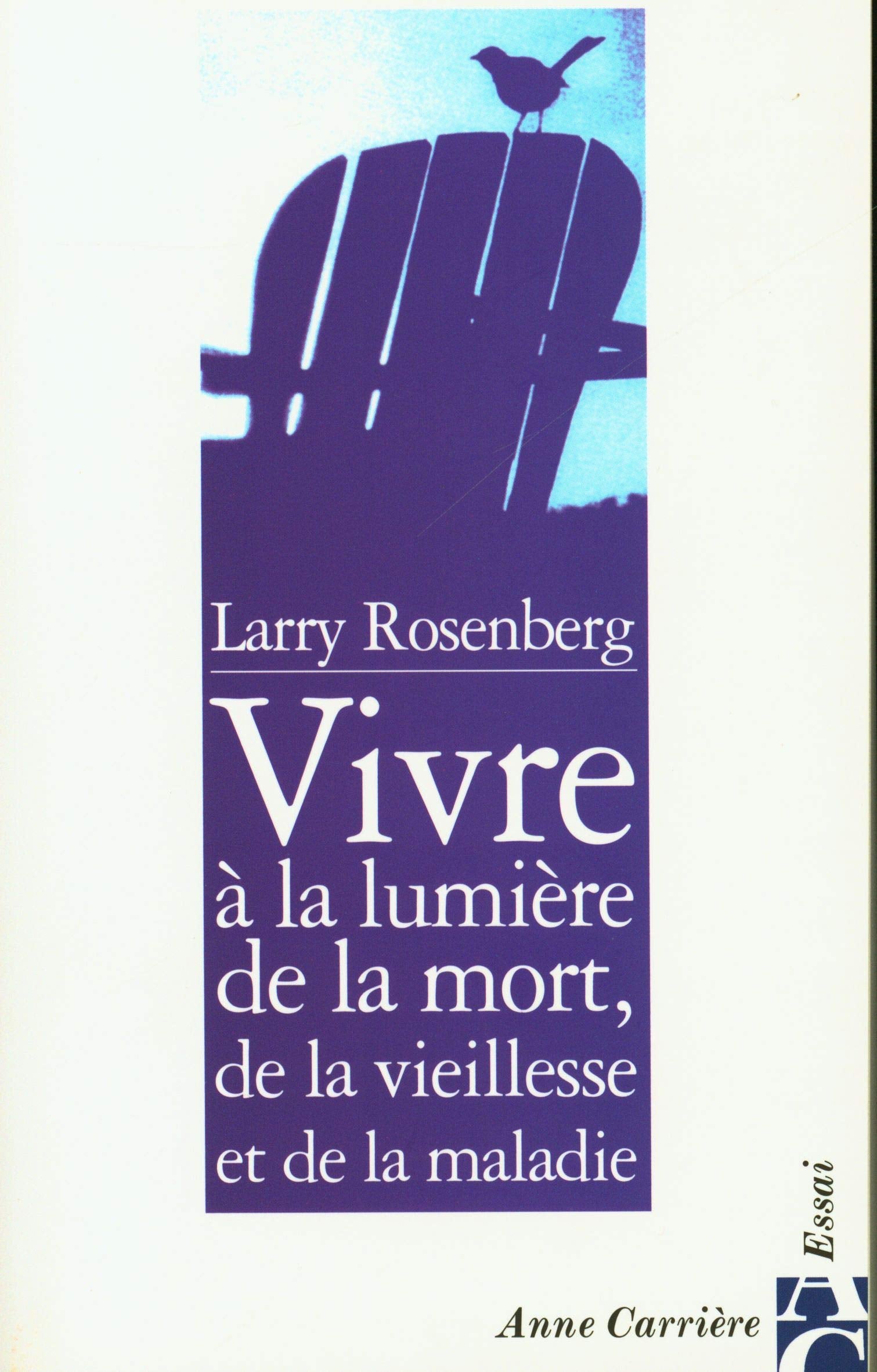 Vivre à la lumière de la mort, de la vieillesse et de la maladie 9782843372513