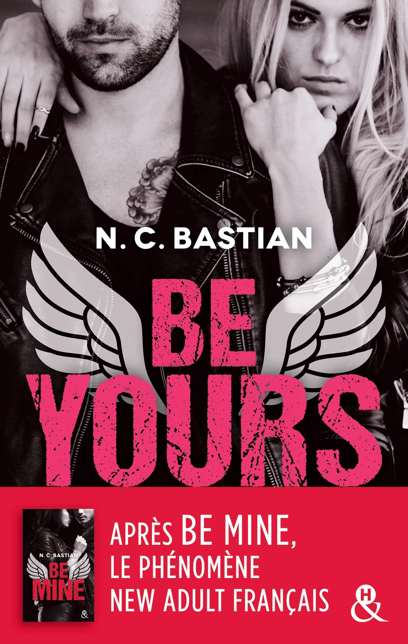 Be Yours: la suite de Be Mine, le phénomène New Adult français 9782280387446