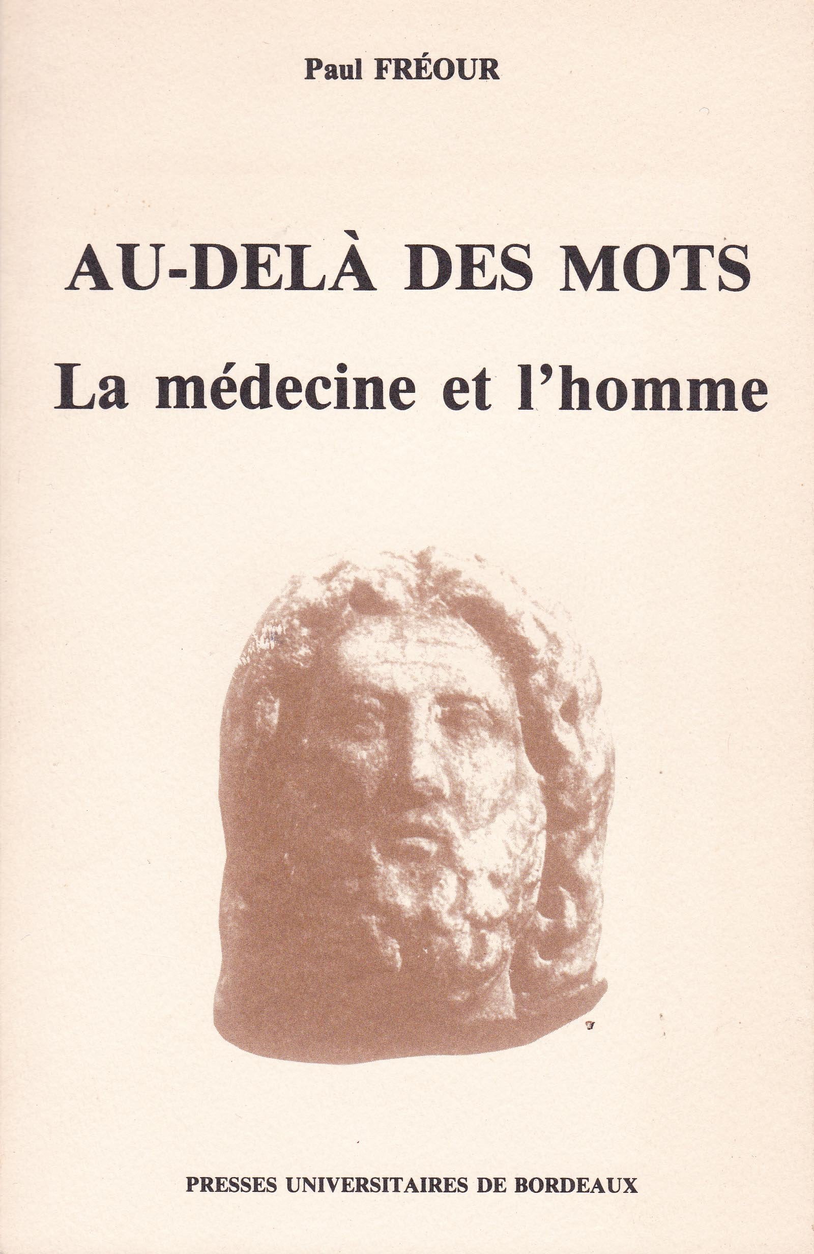 Au-Dela Des Mots. La Medecine Et L'Homme 9782867810619