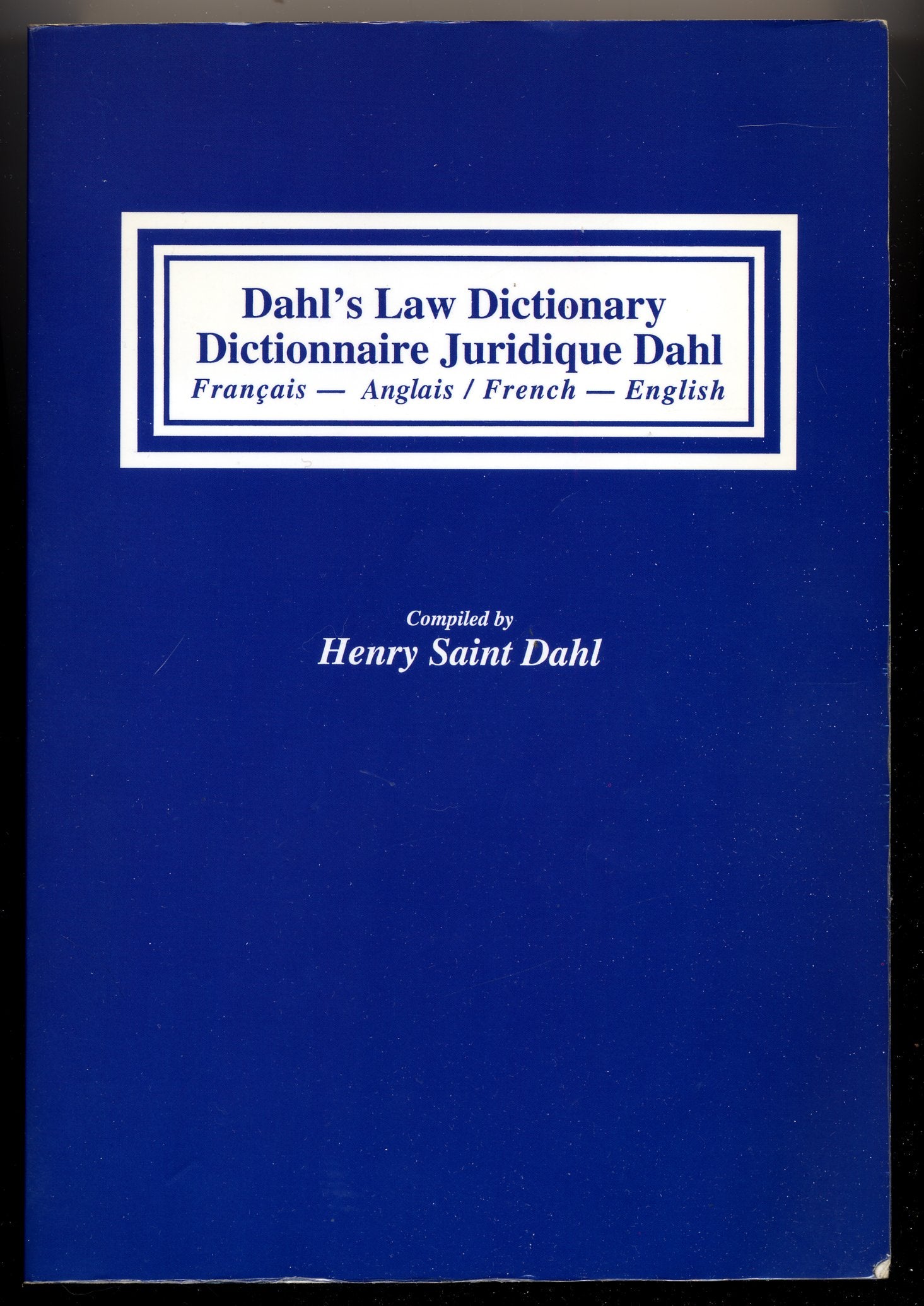 Dahl's Law Dictionary / Dictionnaire juridique Dahl (Français-Anglais / French-English) 9782247034413