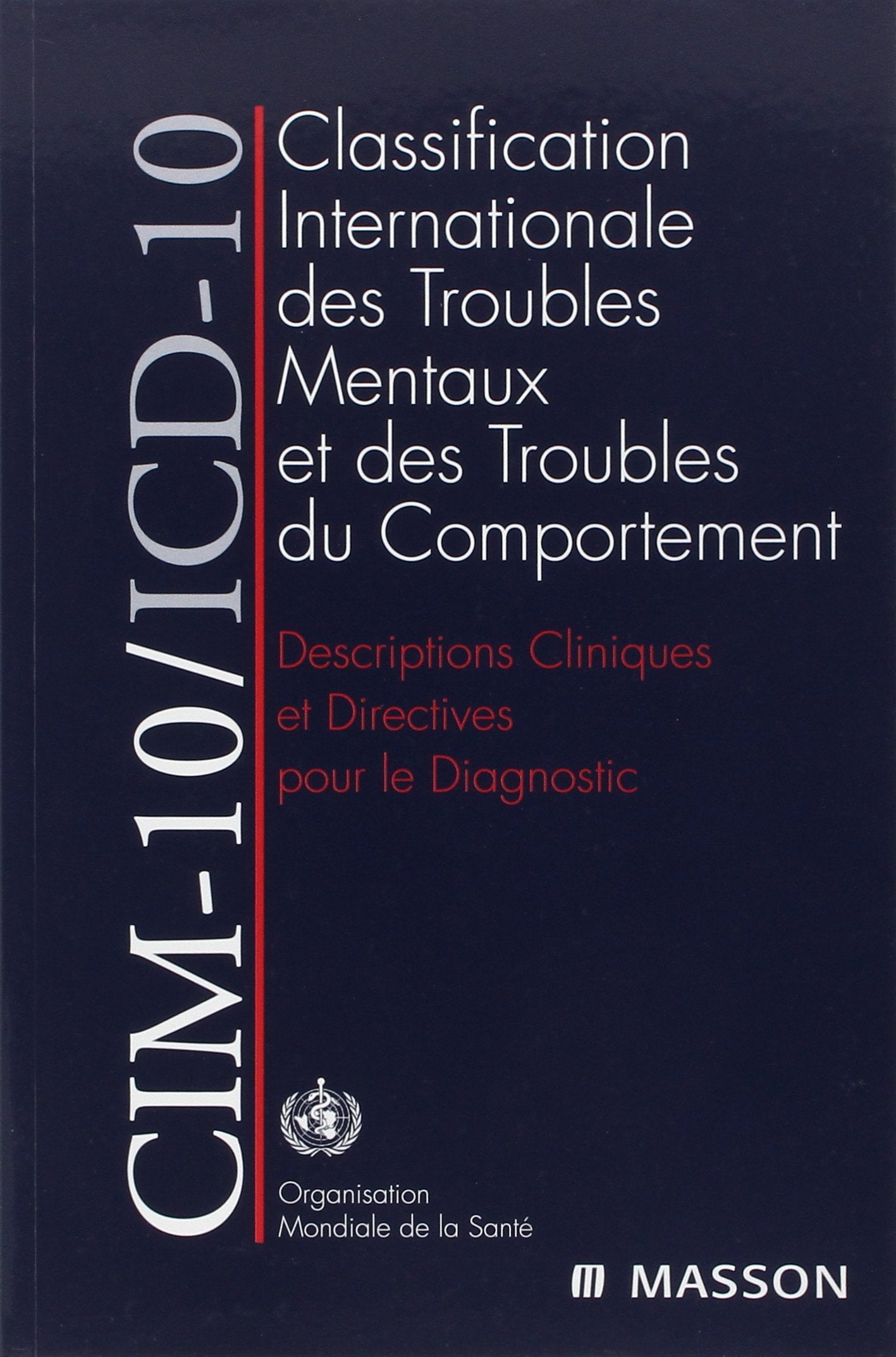 CIM-10/ICD-10 : Descriptions cliniques et directives pour le diagnostic 9782225840210