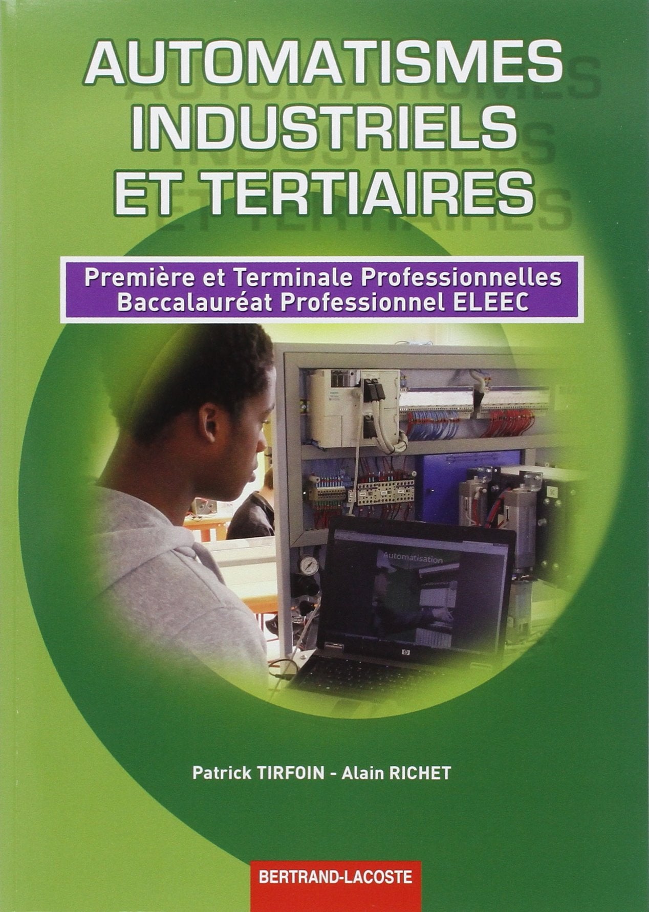 Automatismes industriels et tertiaires 1re et Term prof Bac Pro eleec 9782735222858