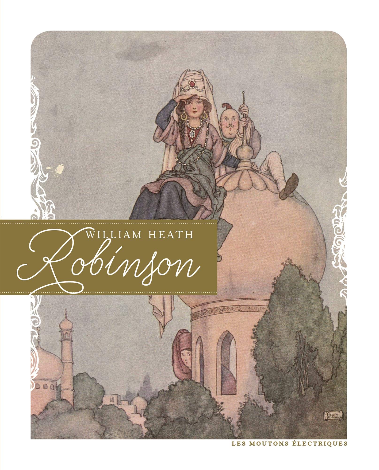 WILLIAM HEATH ROBINSON 9782361834111