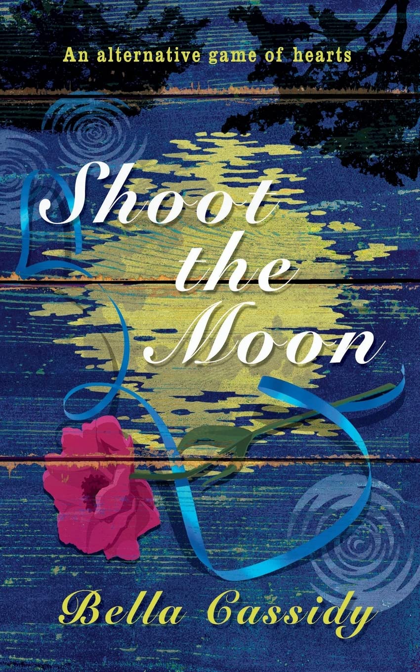 SHOOT THE MOON: An alternative game of hearts 9781739937225