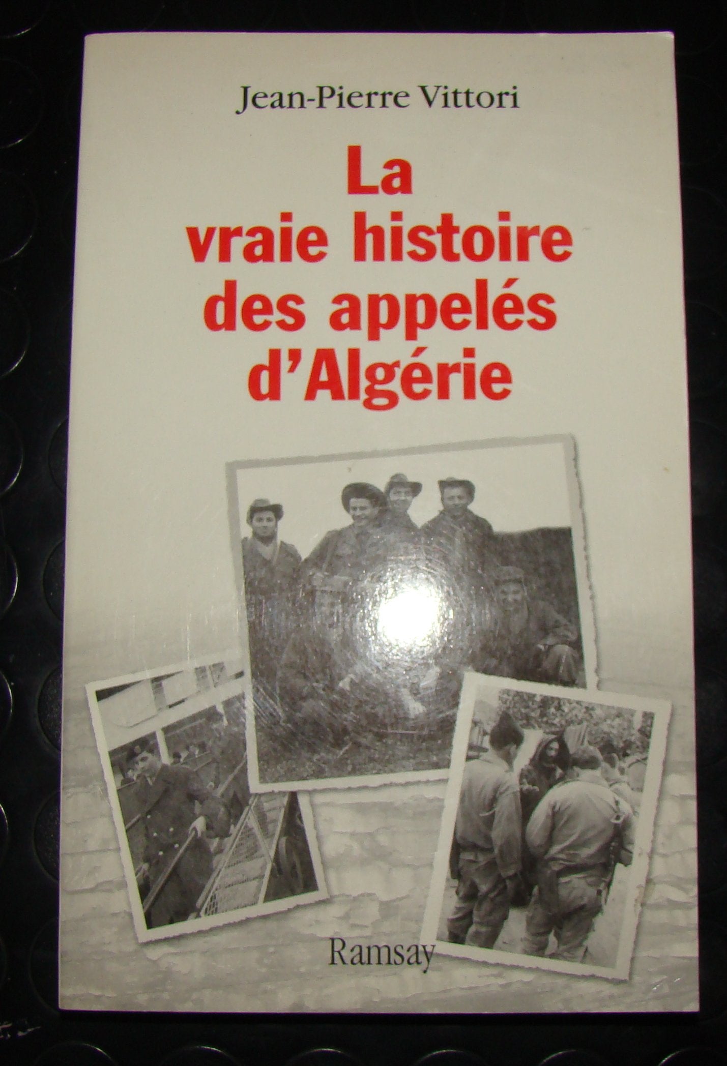 La Vraie Histoire des appelés d'Algérie 9782841145294
