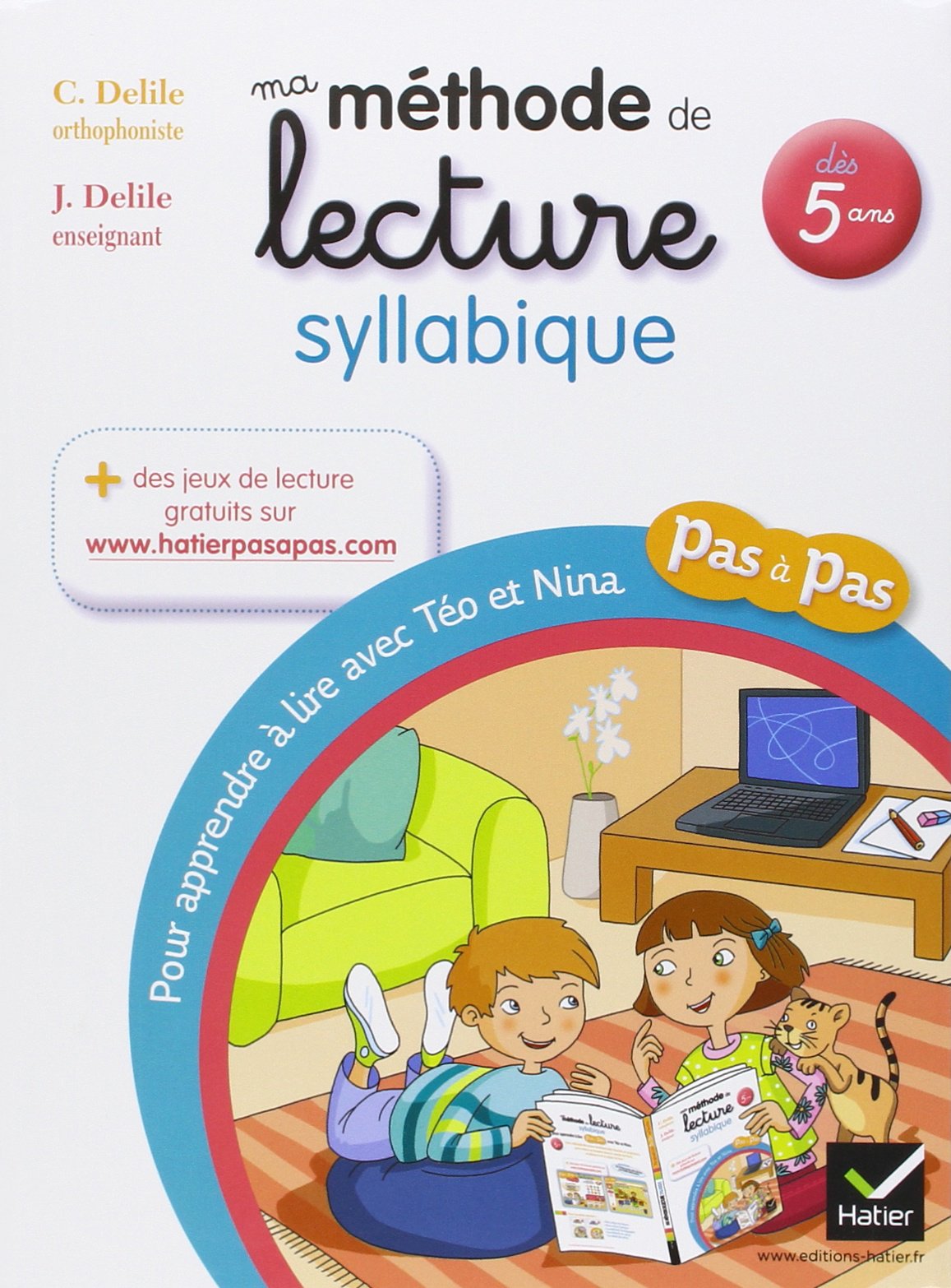 Ma méthode de lecture syllabique dès 5 ans: Pour apprendre à lire pas à pas avec Téo et Nina 9782218949081