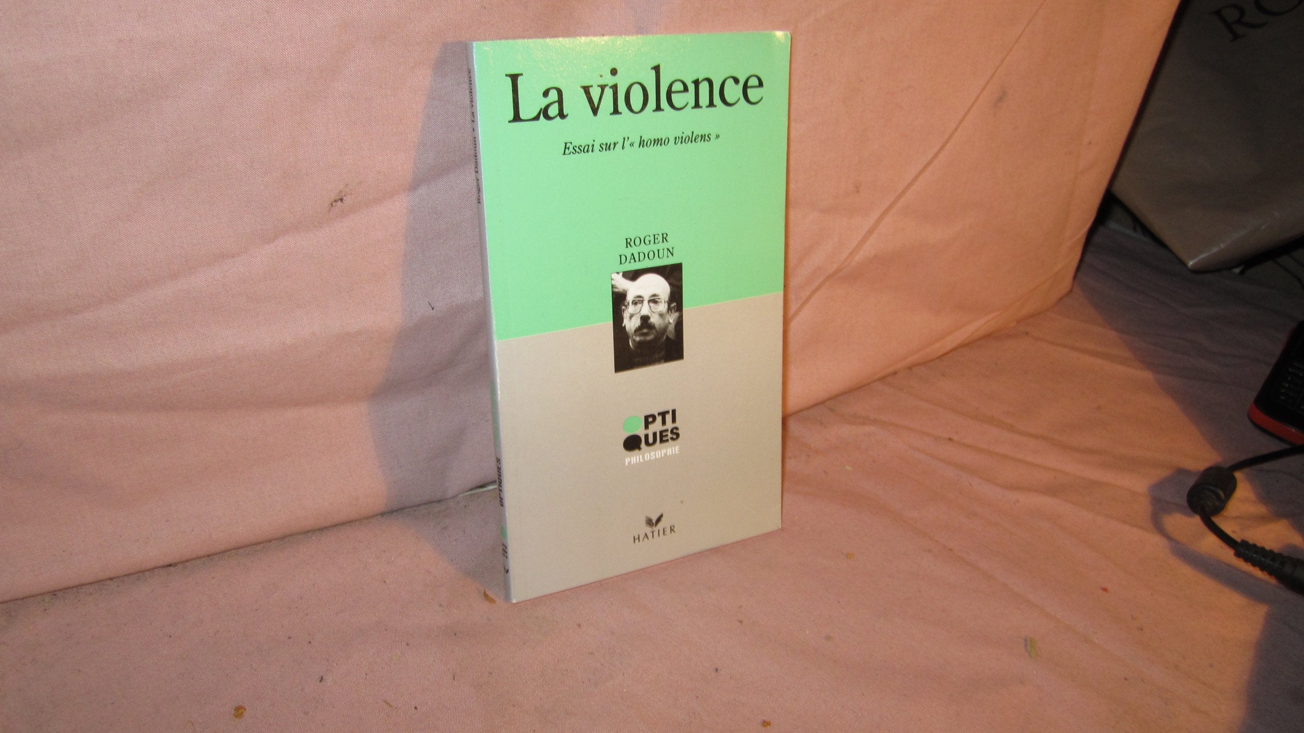 La Violence. Essai sur l'"homo violens" 9782218073601