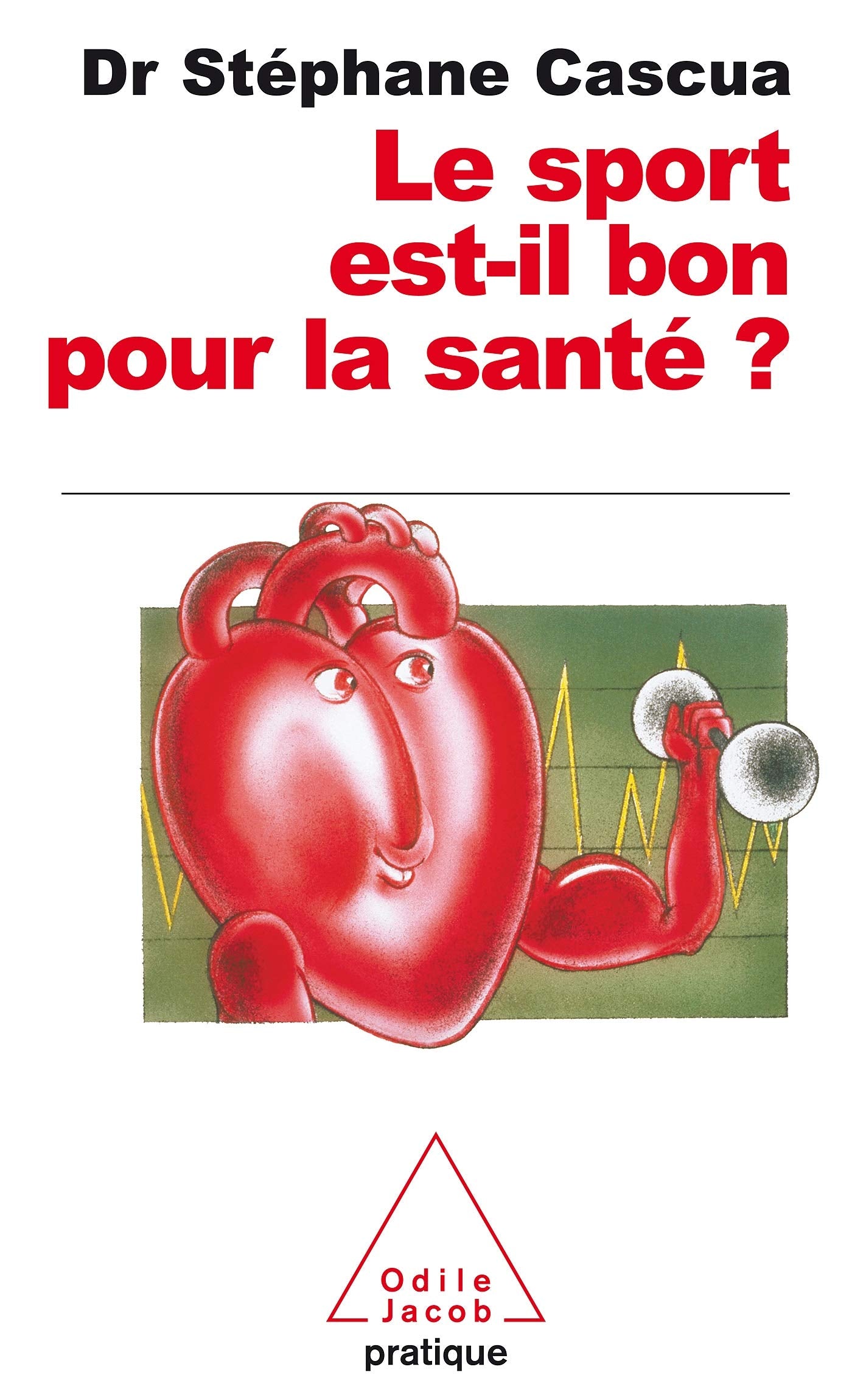 Le Sport est-il bon pour la santé ? 9782738121172