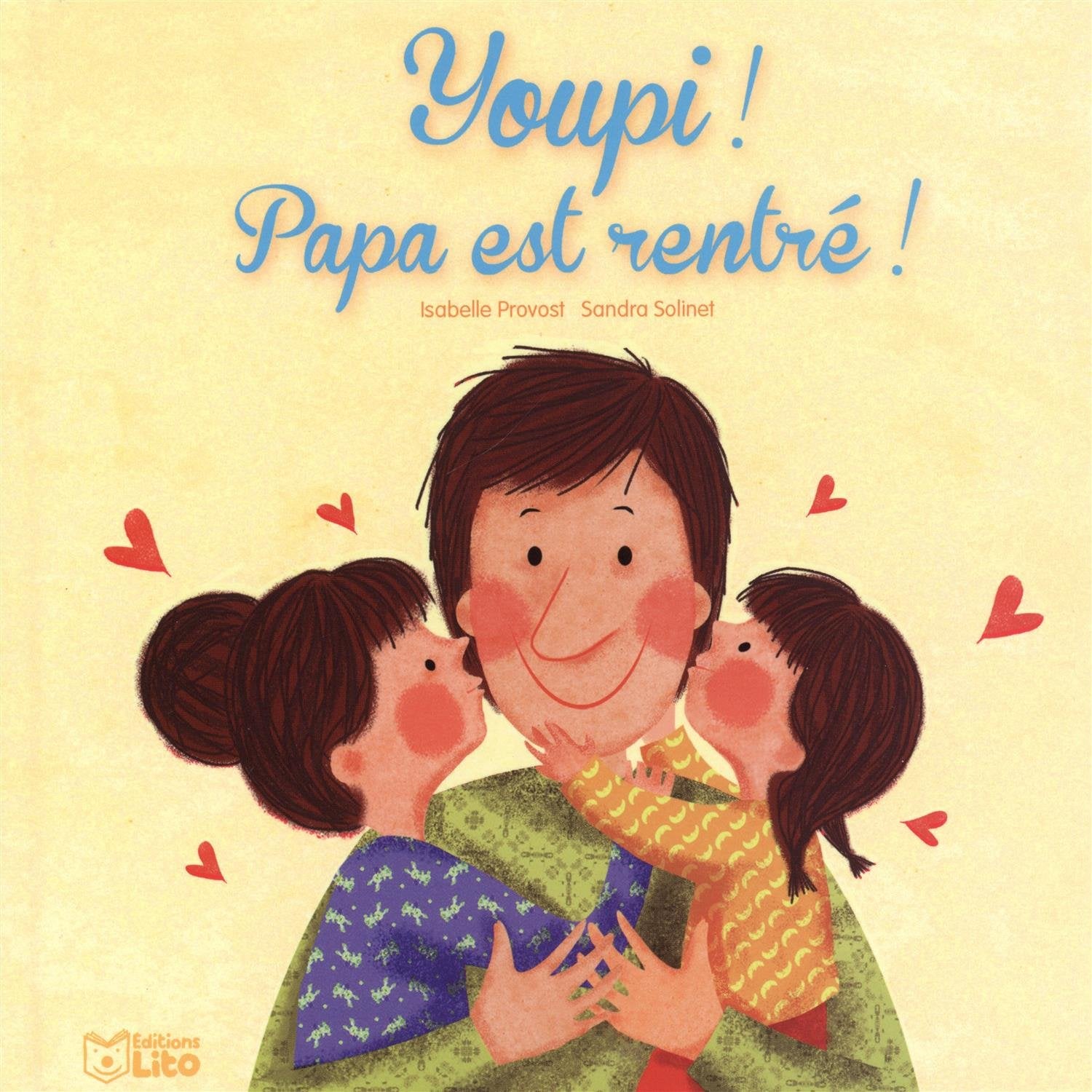 Youpi ! Papa est rentré ! - dès 2 ans 9782244412214