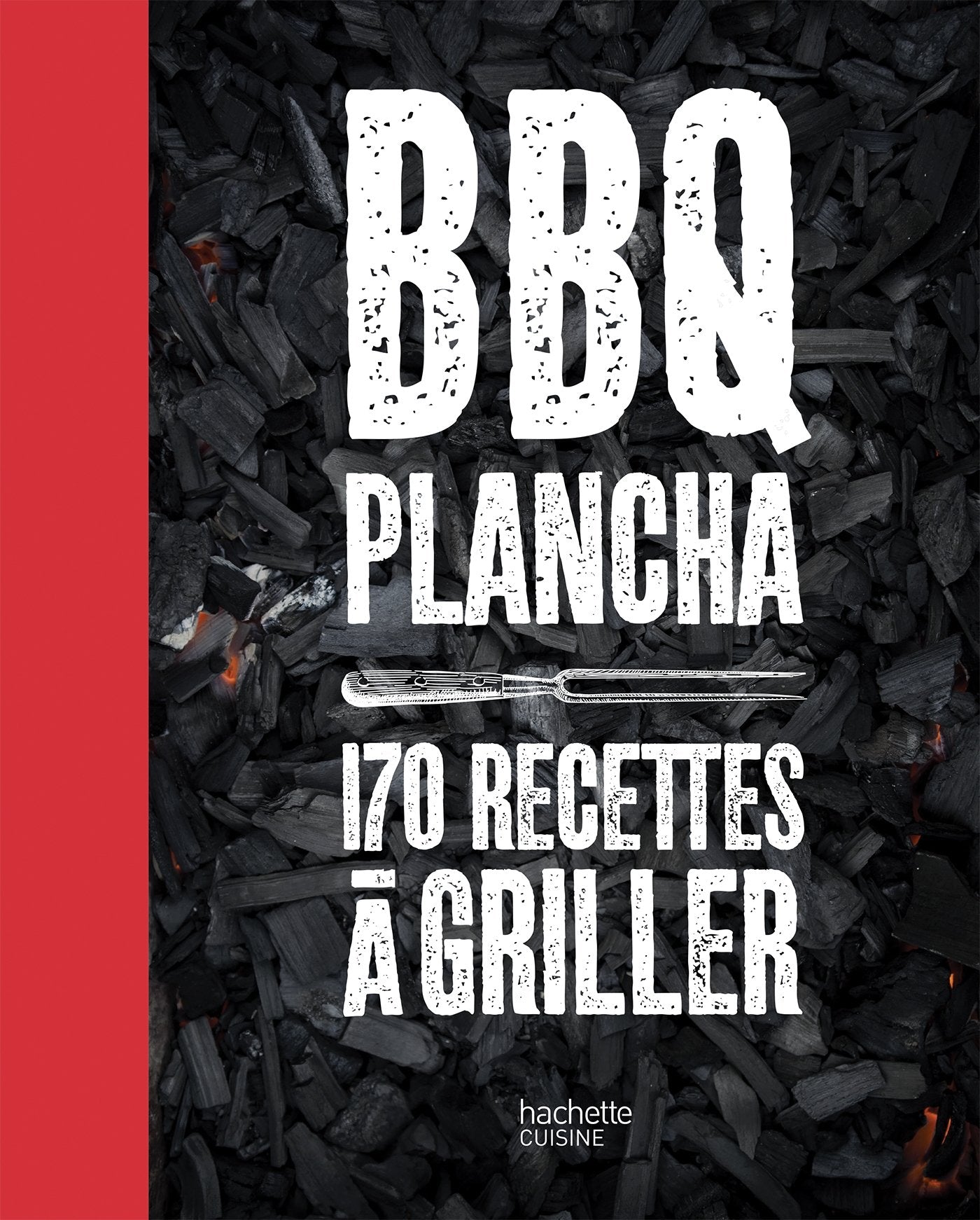 BBQ PLANCHA 170 RECETTES A GRILLER: Plus de 150 recettes testées dans le jardin 9782011356338