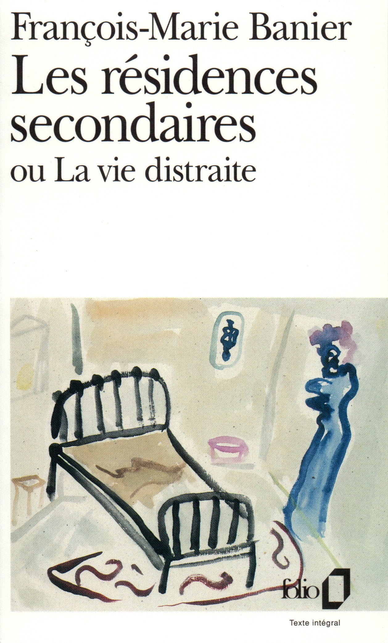 Les Résidences secondaires ou la vie distraite 9782070385850