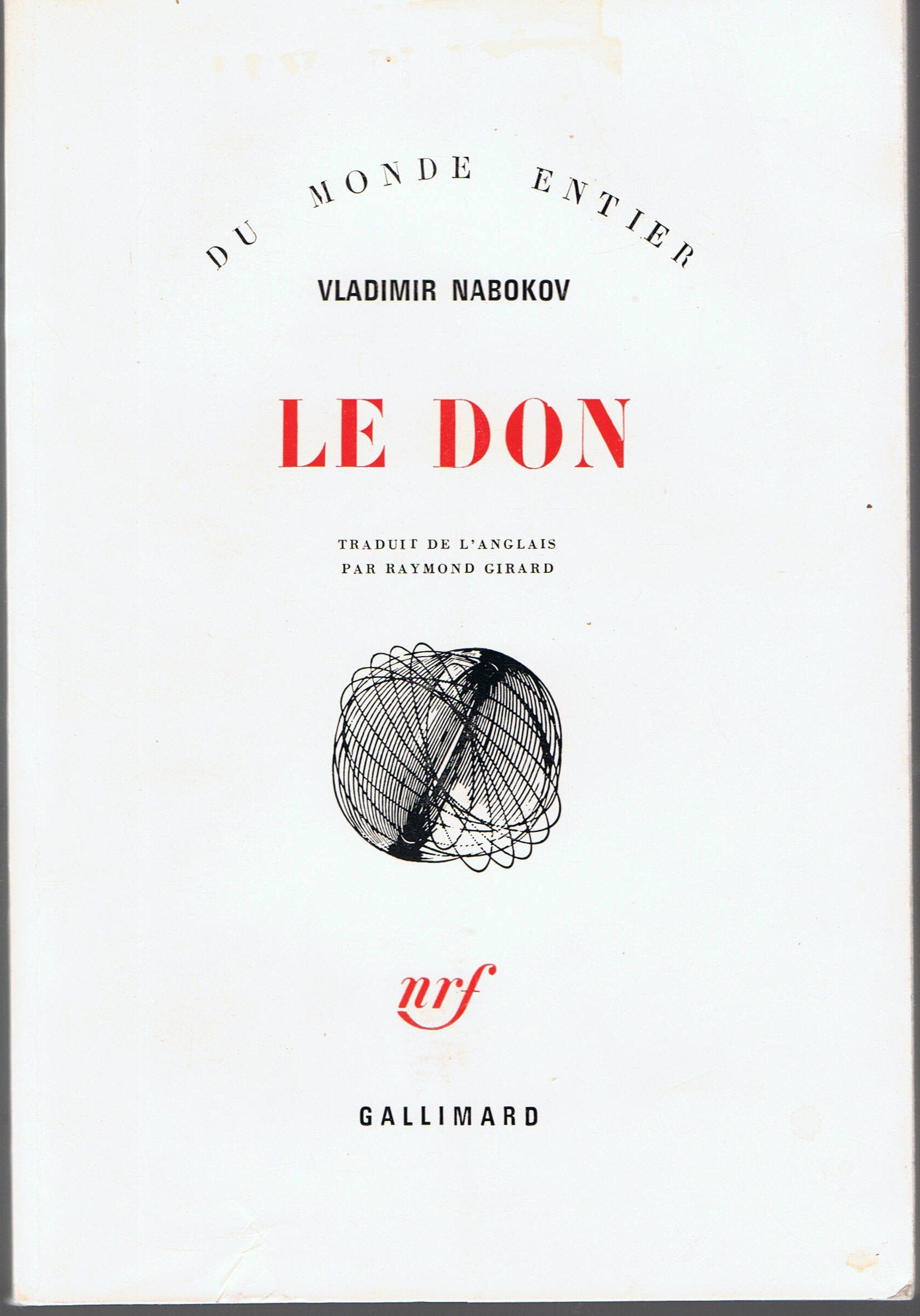 Vladimir Nabokov. Le Don : Ethe Gifte. Traduit de l'anglais par Raymond Girard. Préface de l'auteur 