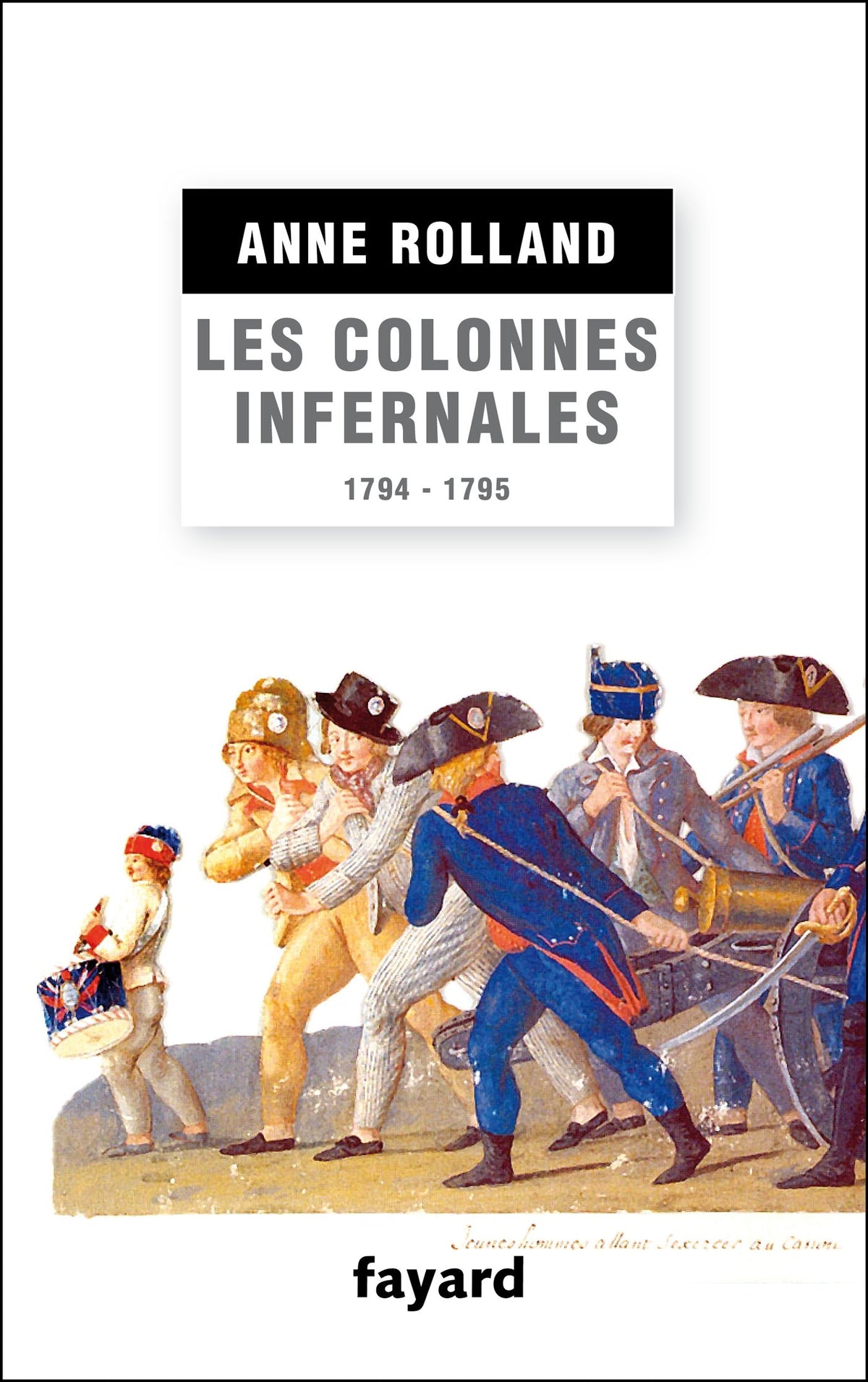 Les Colonnes infernales: Violences et guerre civile en Vendée militaire (1794 - 1795) 9782213681511