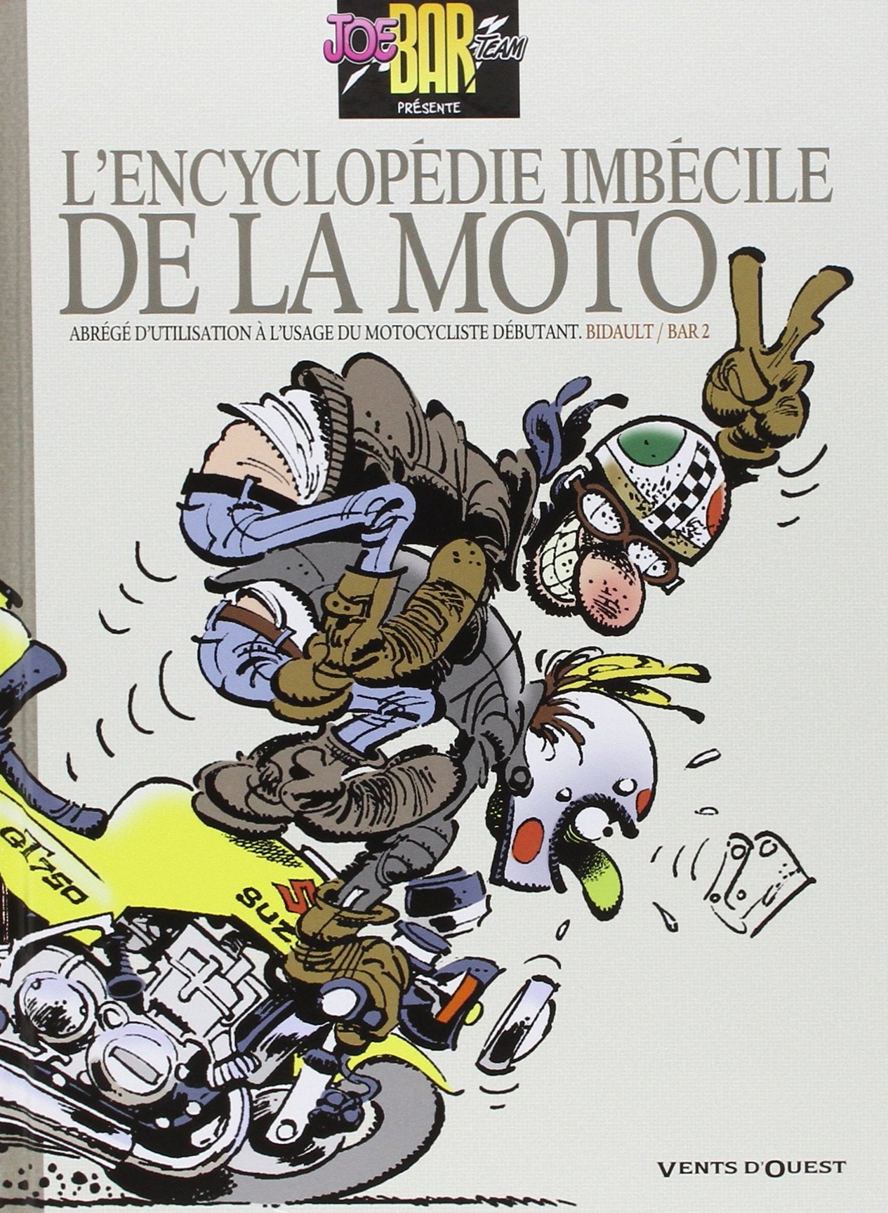 L'Encyclopédie imbécile de la moto 9782749303437