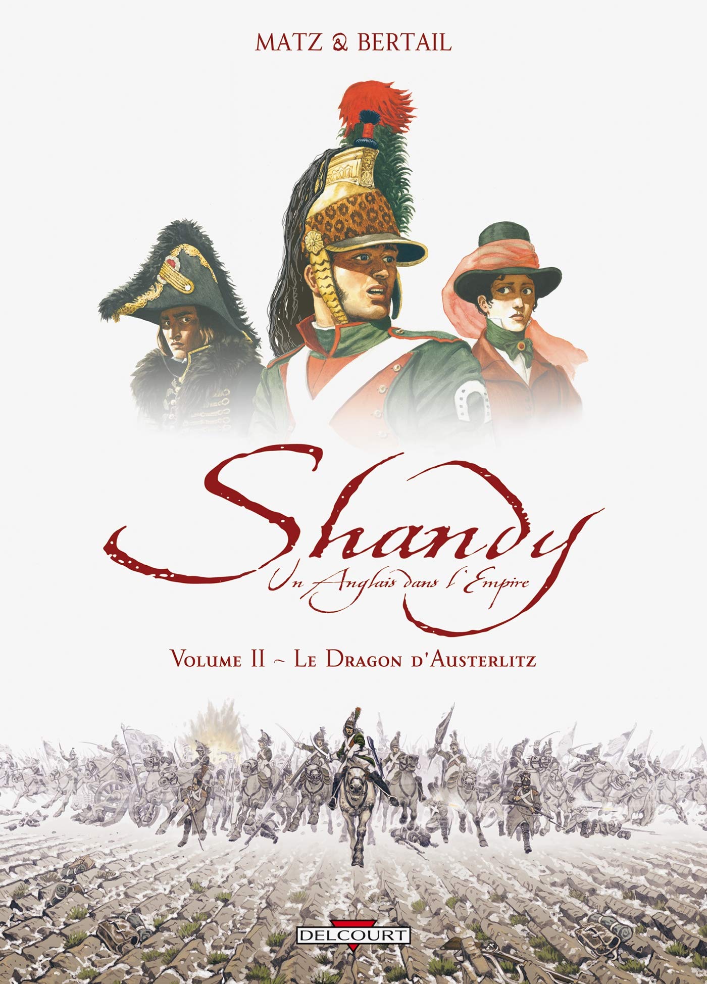Shandy, un Anglais dans l'Empire T02: Le Dragon d'Austerlitz 9782847899269