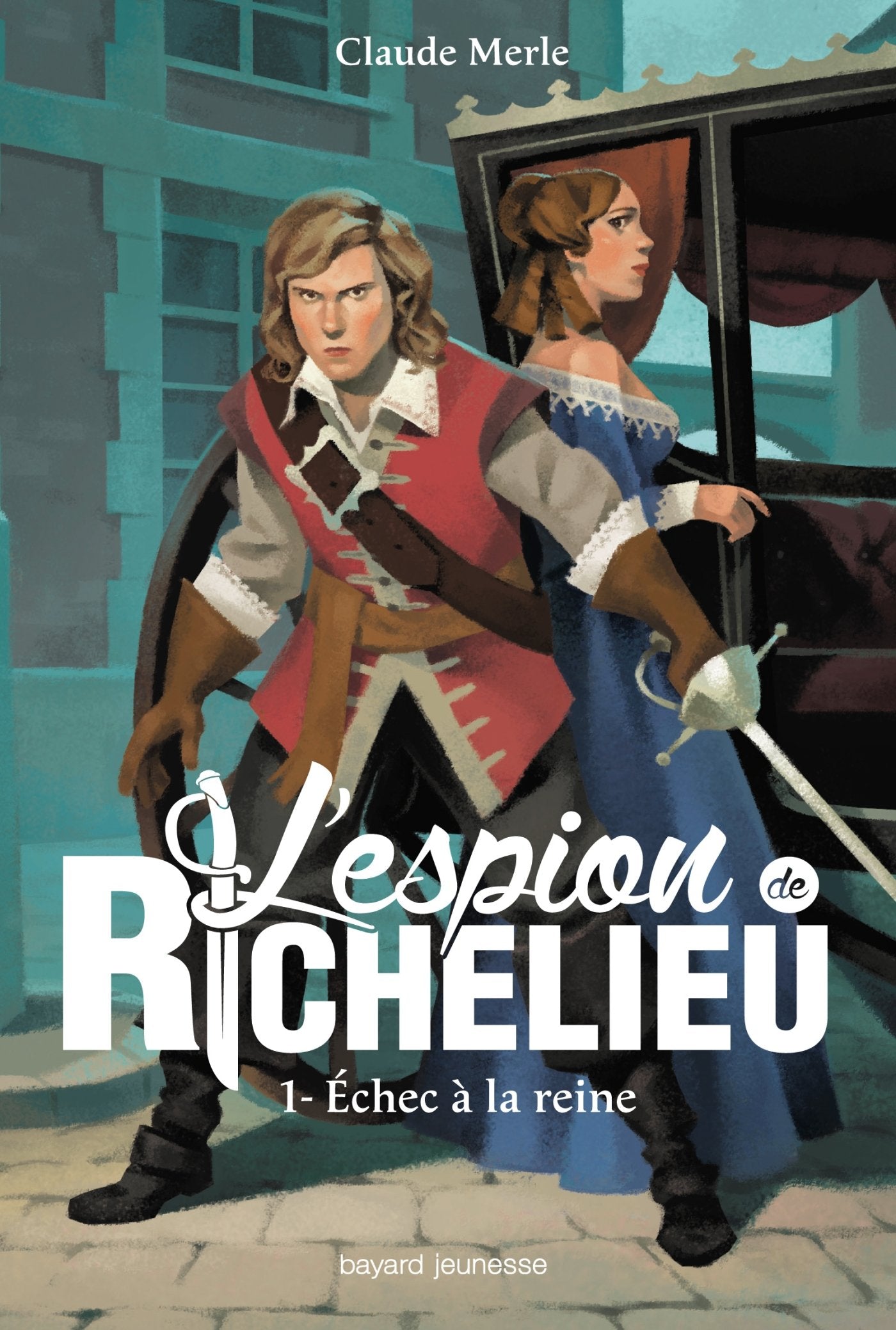 L'espion de Richelieu, Tome 01: Échec à la reine 9782747051781