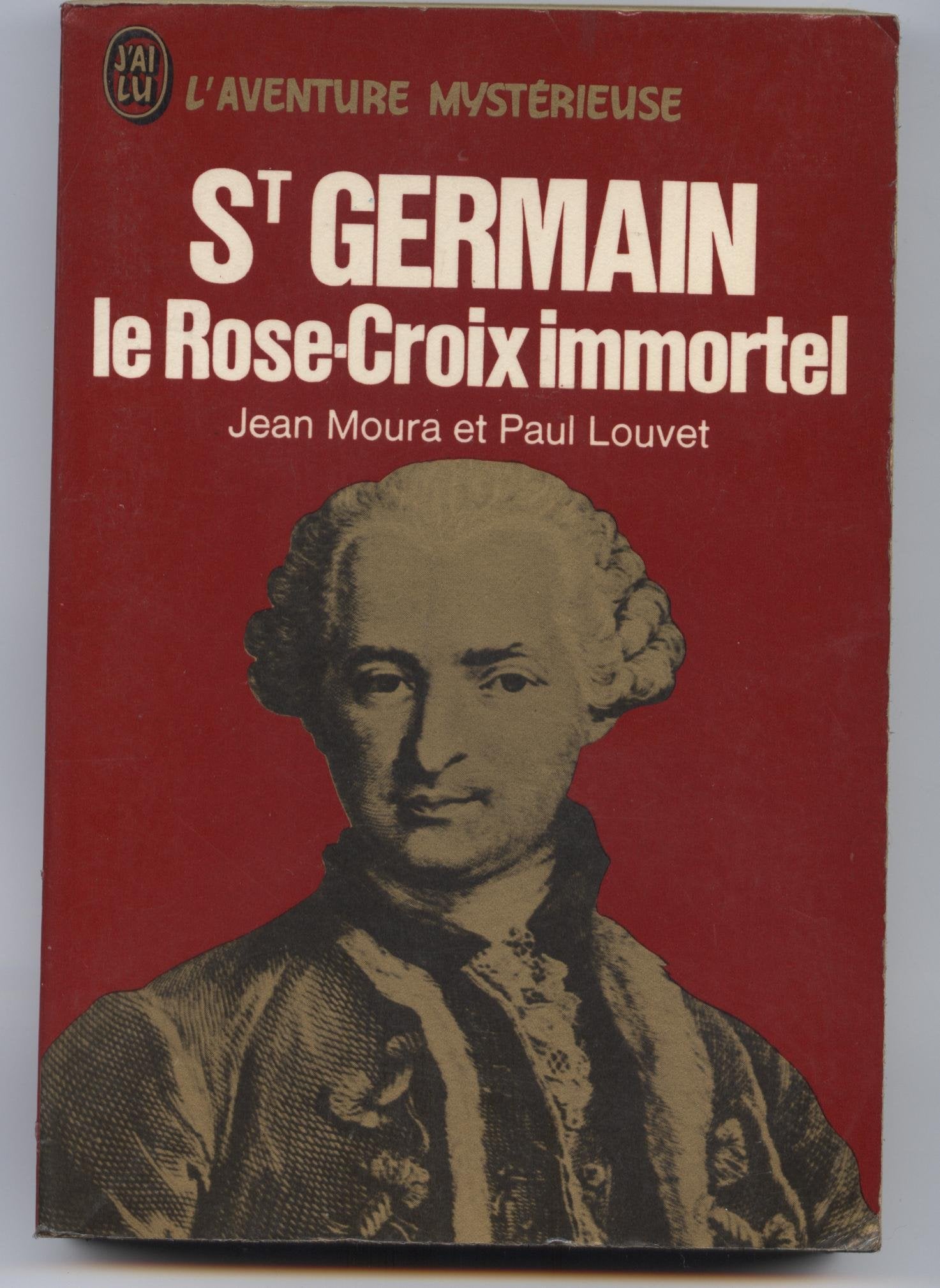 Saint-germain, le rose-croix immortel. 