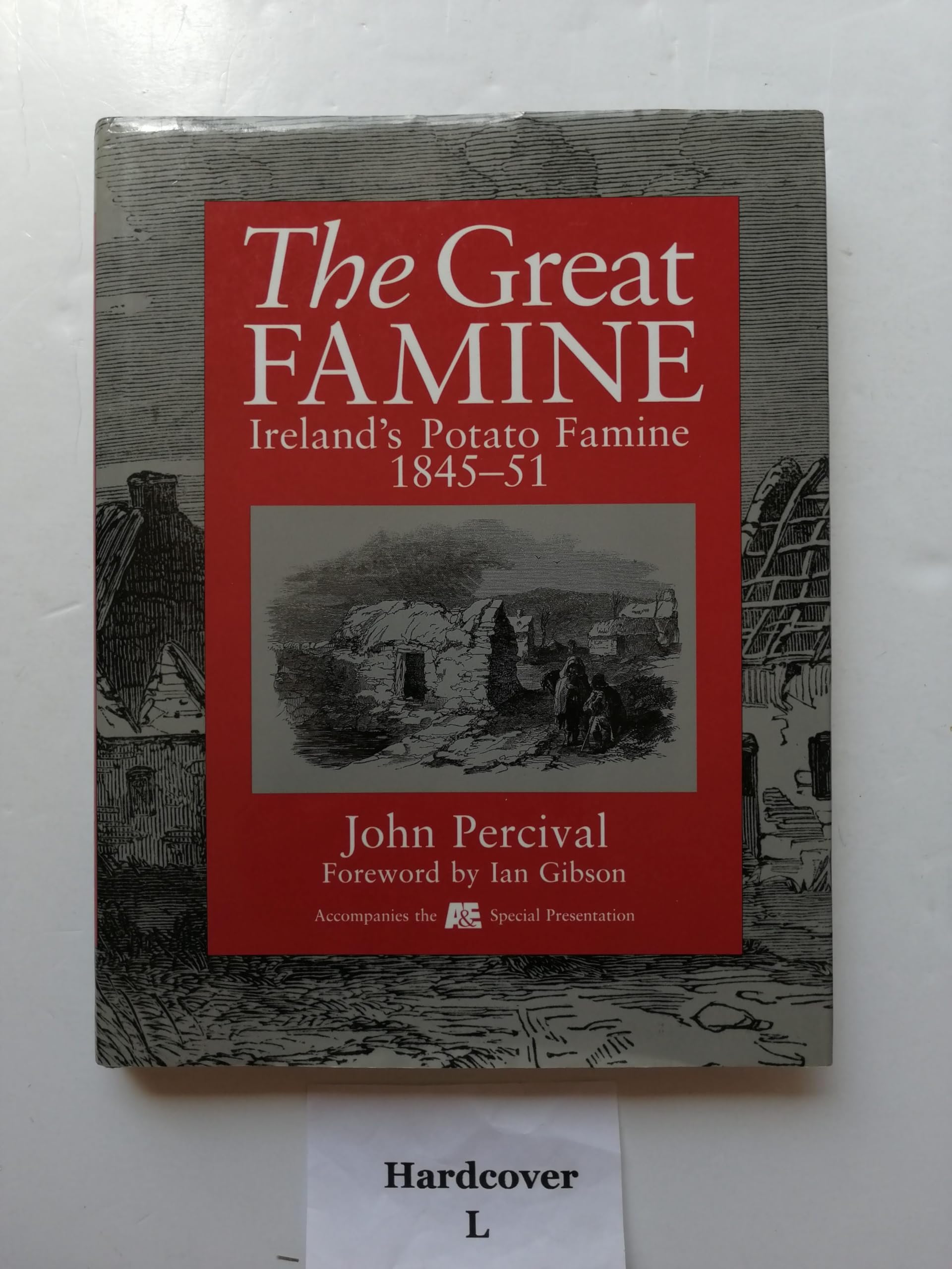 The Great Famine: Ireland's Potato Famine 1845-51 9781575000022