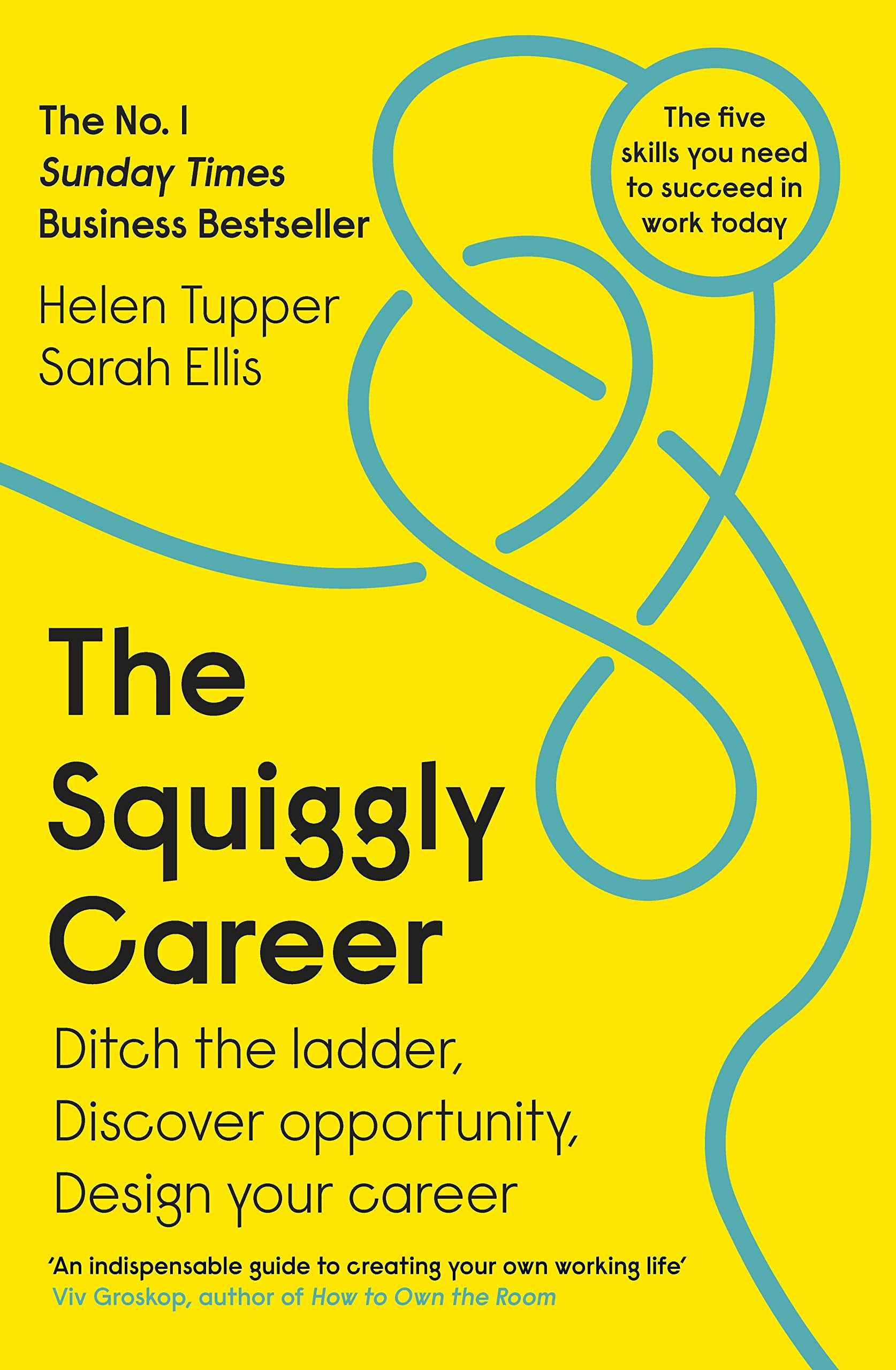 The Squiggly Career: The No.1 Sunday Times Business Bestseller - Ditch the Ladder, Discover Opportunity, Design Your Career 9780241385845