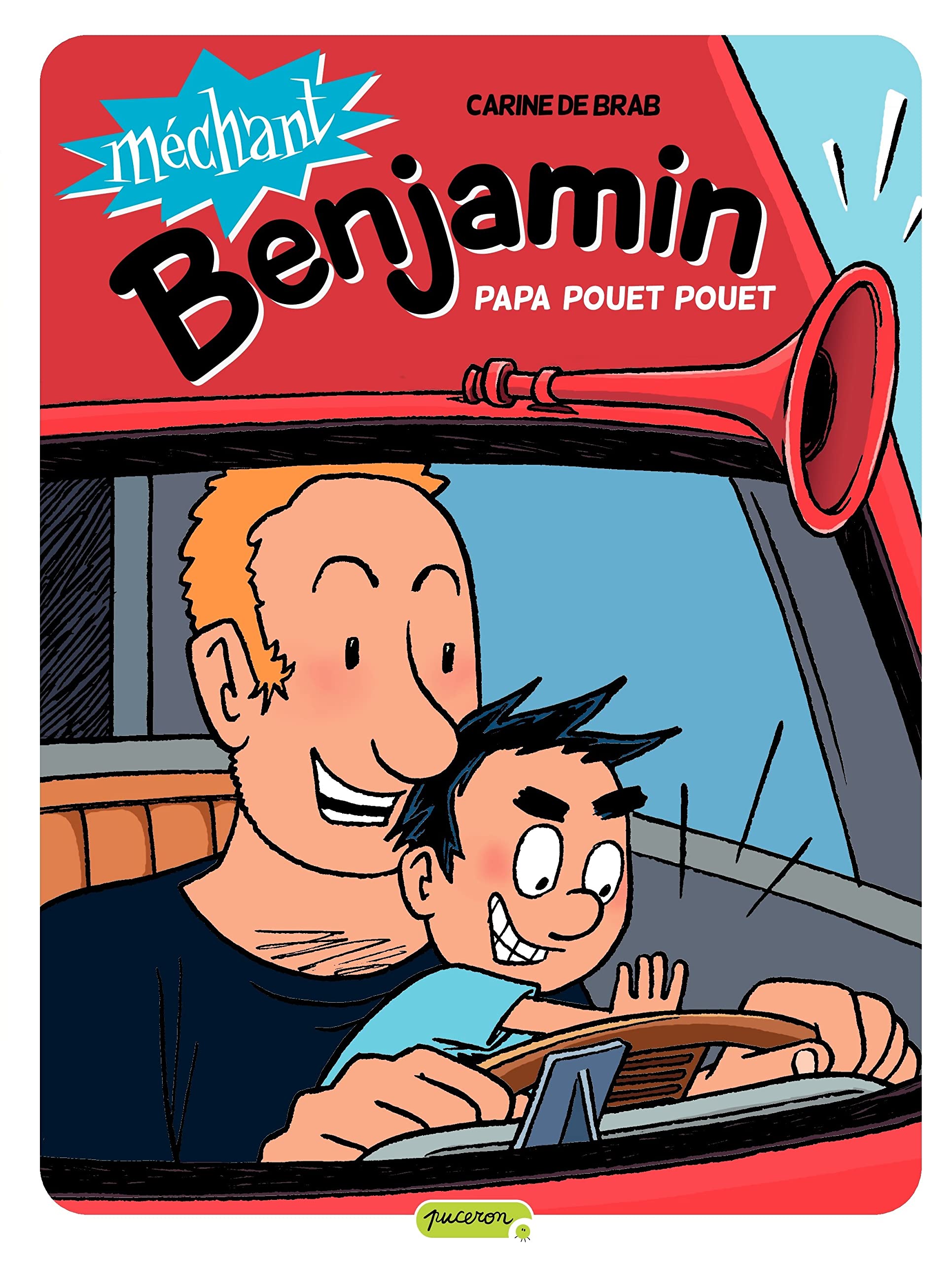 Méchant Benjamin - Tome 7 - Papa pouet pouet 9782800150413