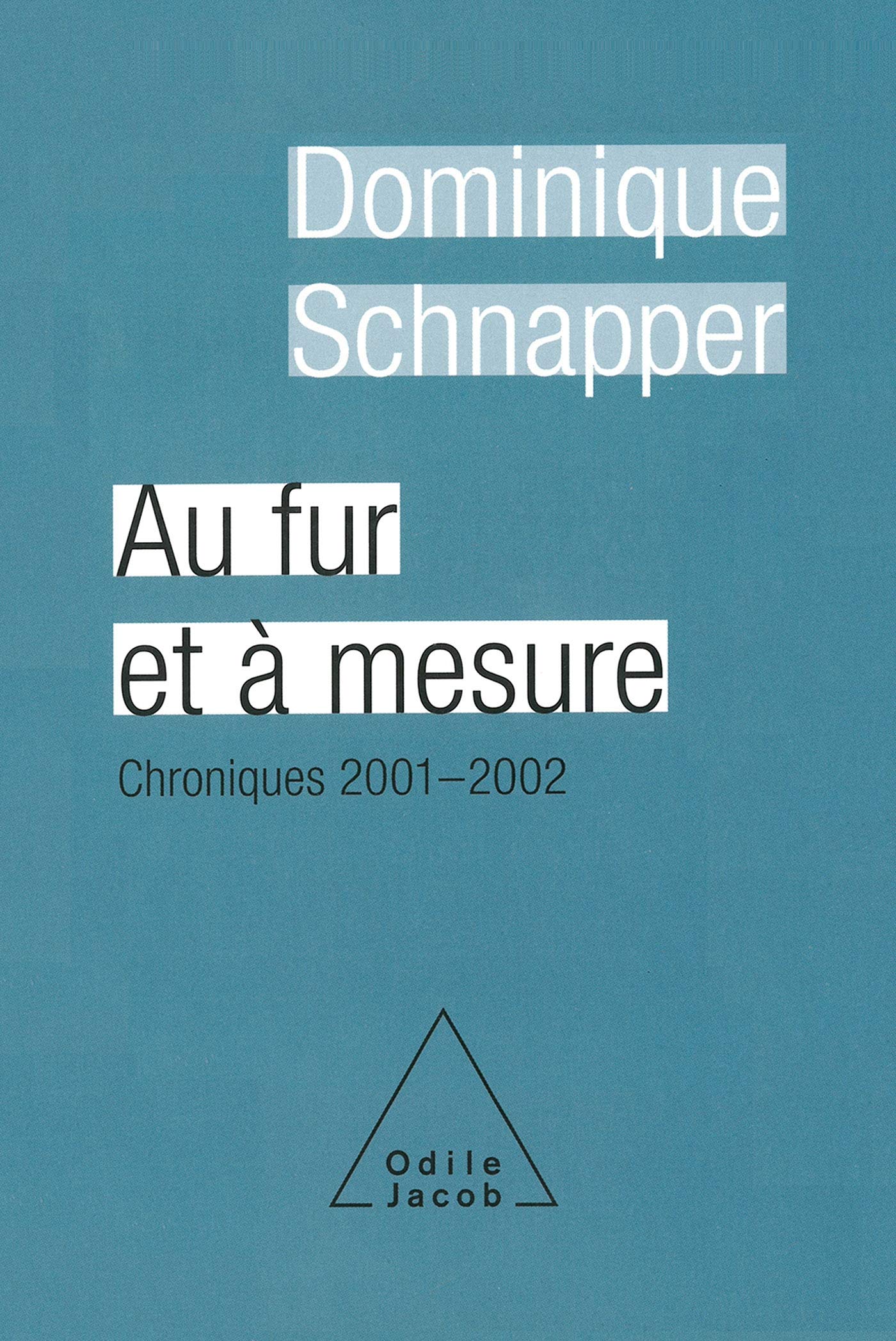 Au fur et à mesure : Chroniques 2001-2002 9782738112286