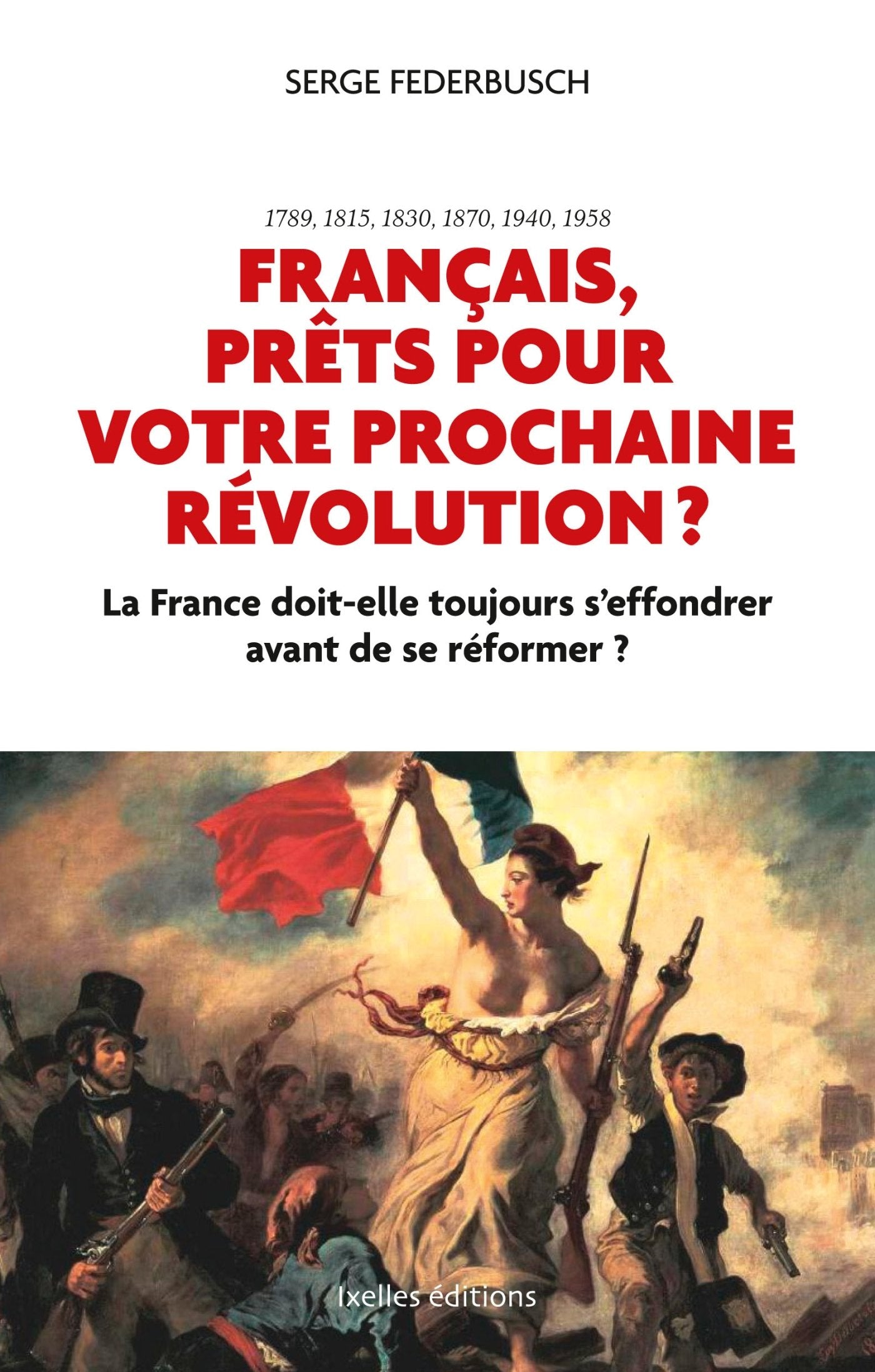 Français, prêts pour votre prochaine révolution ? 9782875152244