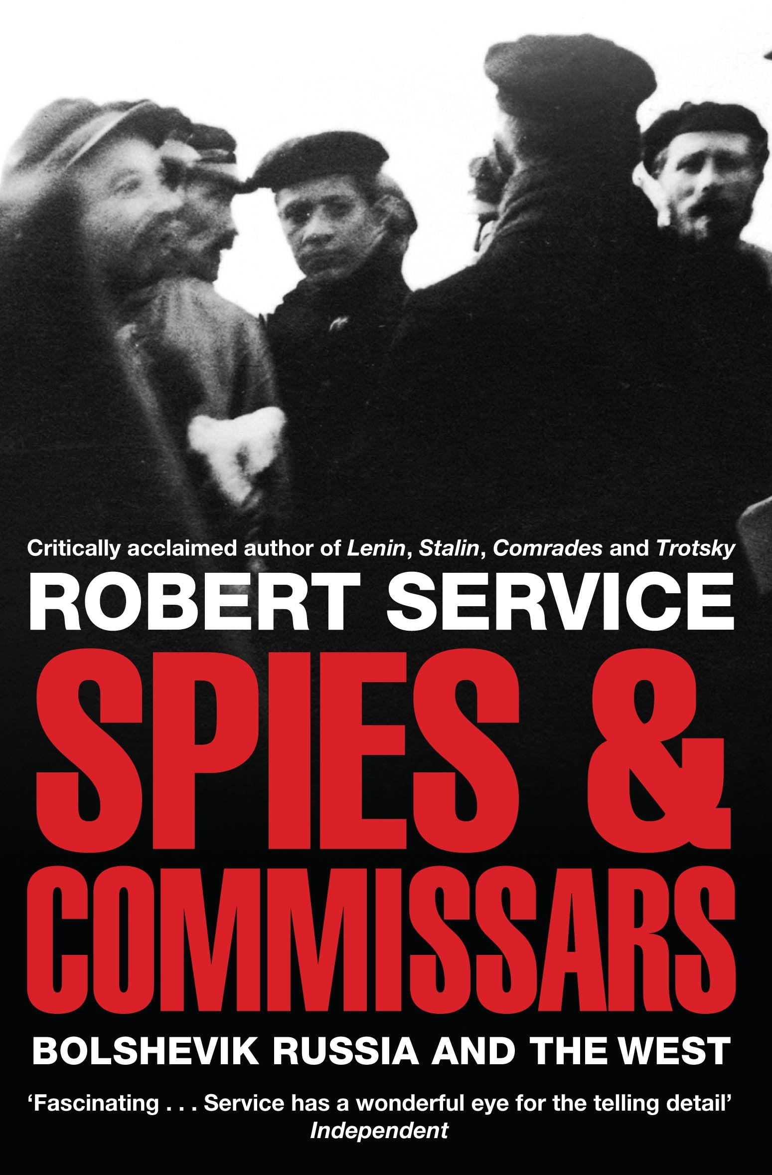 Spies and Commissars: Bolshevik Russia and the West 9780330517287