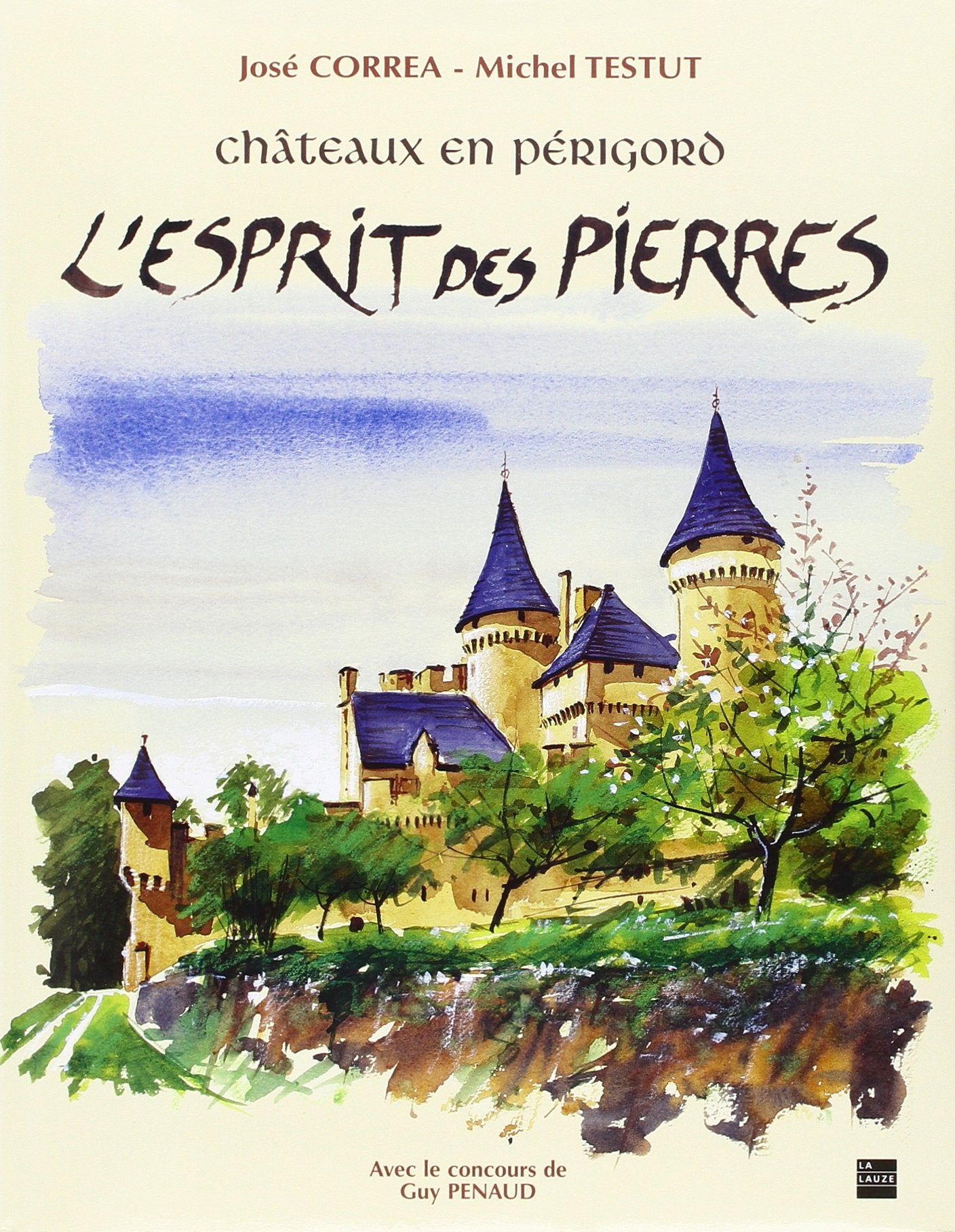 L'esprit des pierres : Châteaux en Périgord 9782912032904