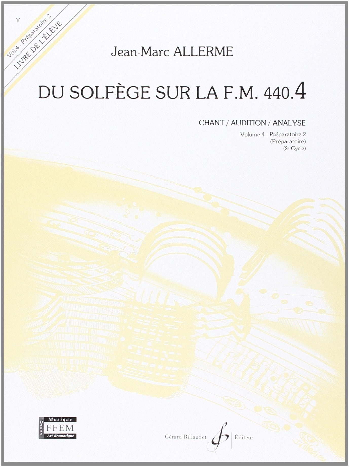 Du Solfege Sur la F.M. 440.4 - Chant/Audition/Analyse - Eleve 9790043052845