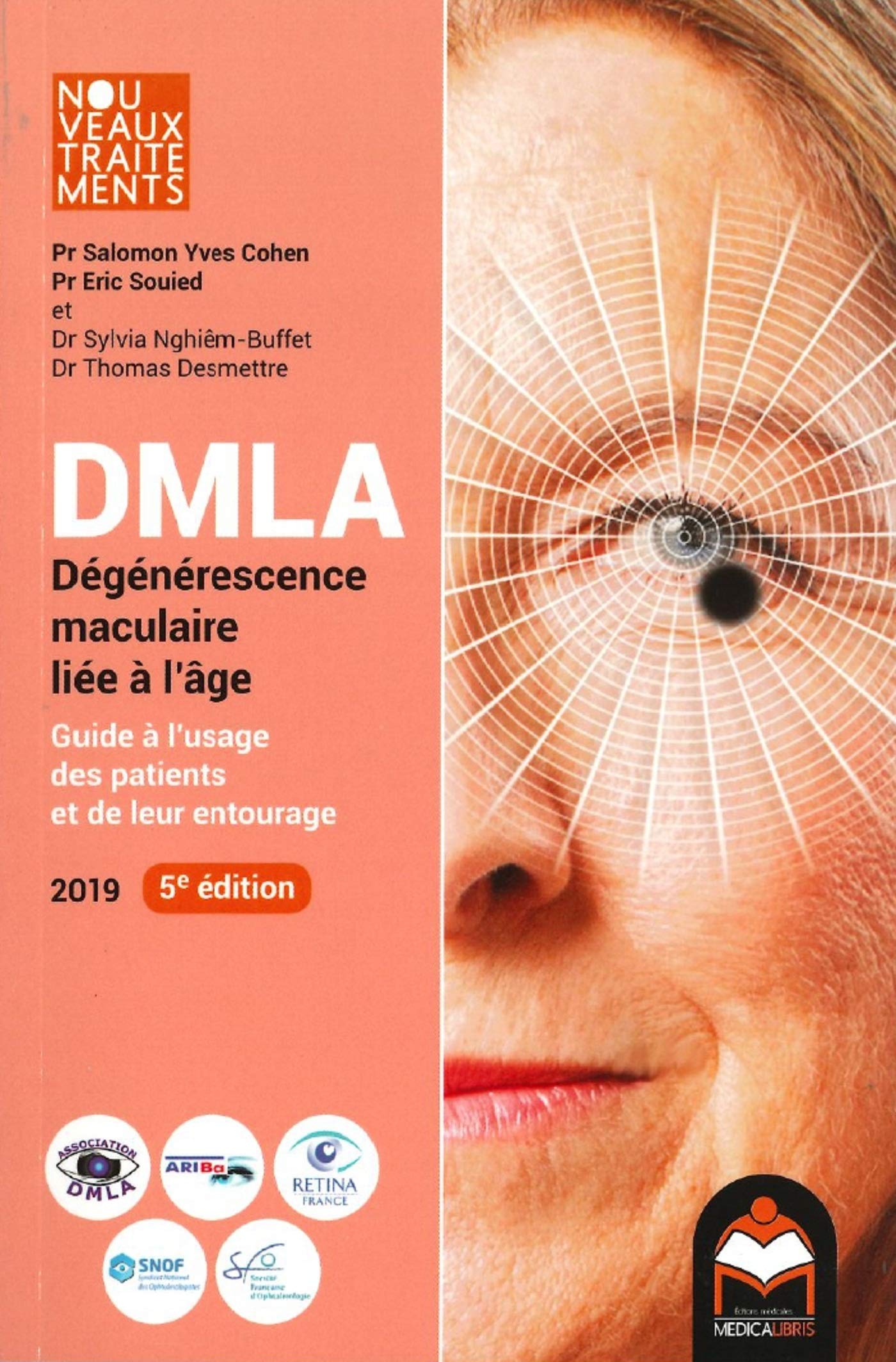 DMLA Dégénérescence maculaire liée à l'âge - Guide à l'usage des patients et de leur entourage 9782490730001