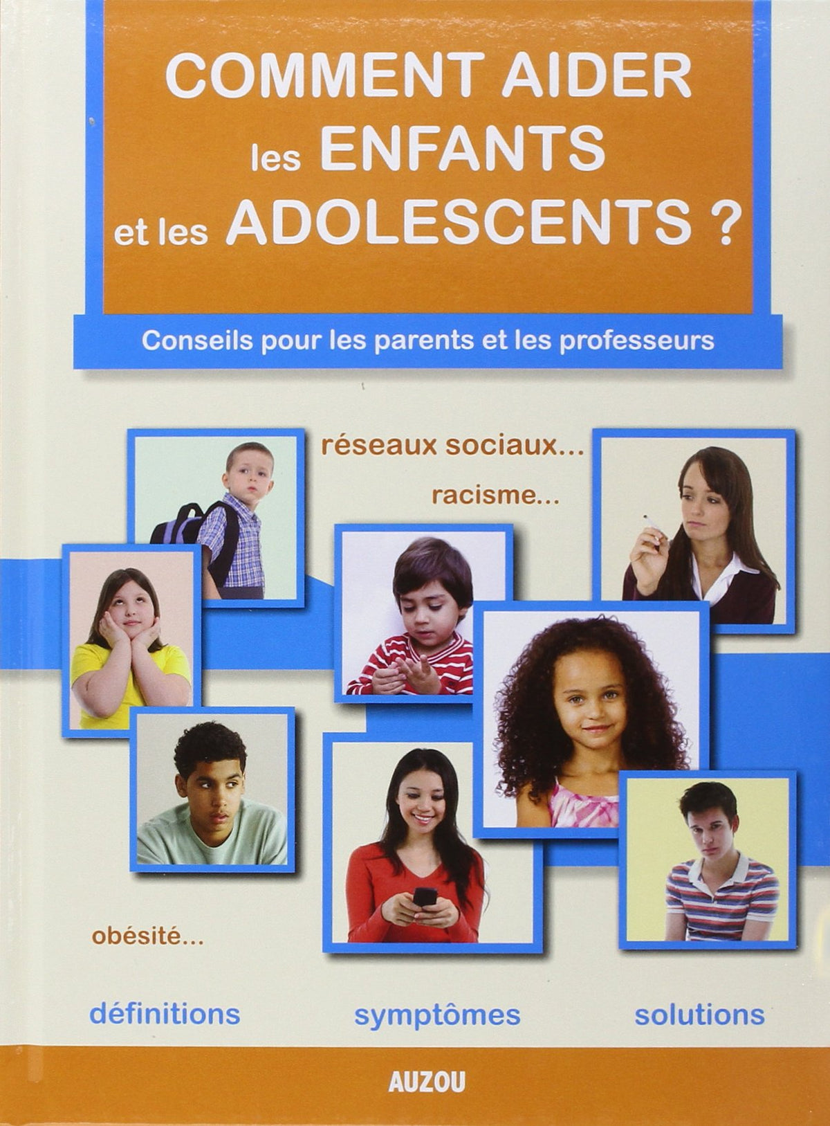 Comment aider les enfants et les adolescents ? 9782733829325