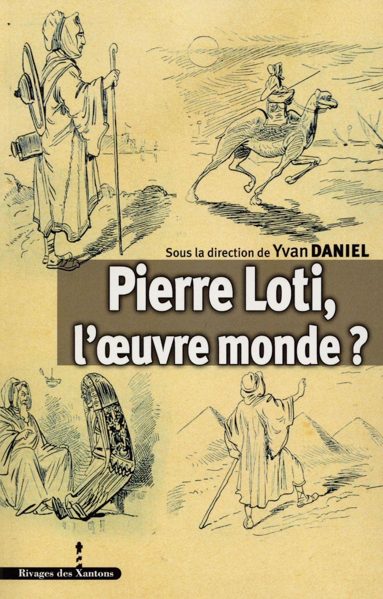 Pierre Loti, l'oeuvre monde ? 9782846543965