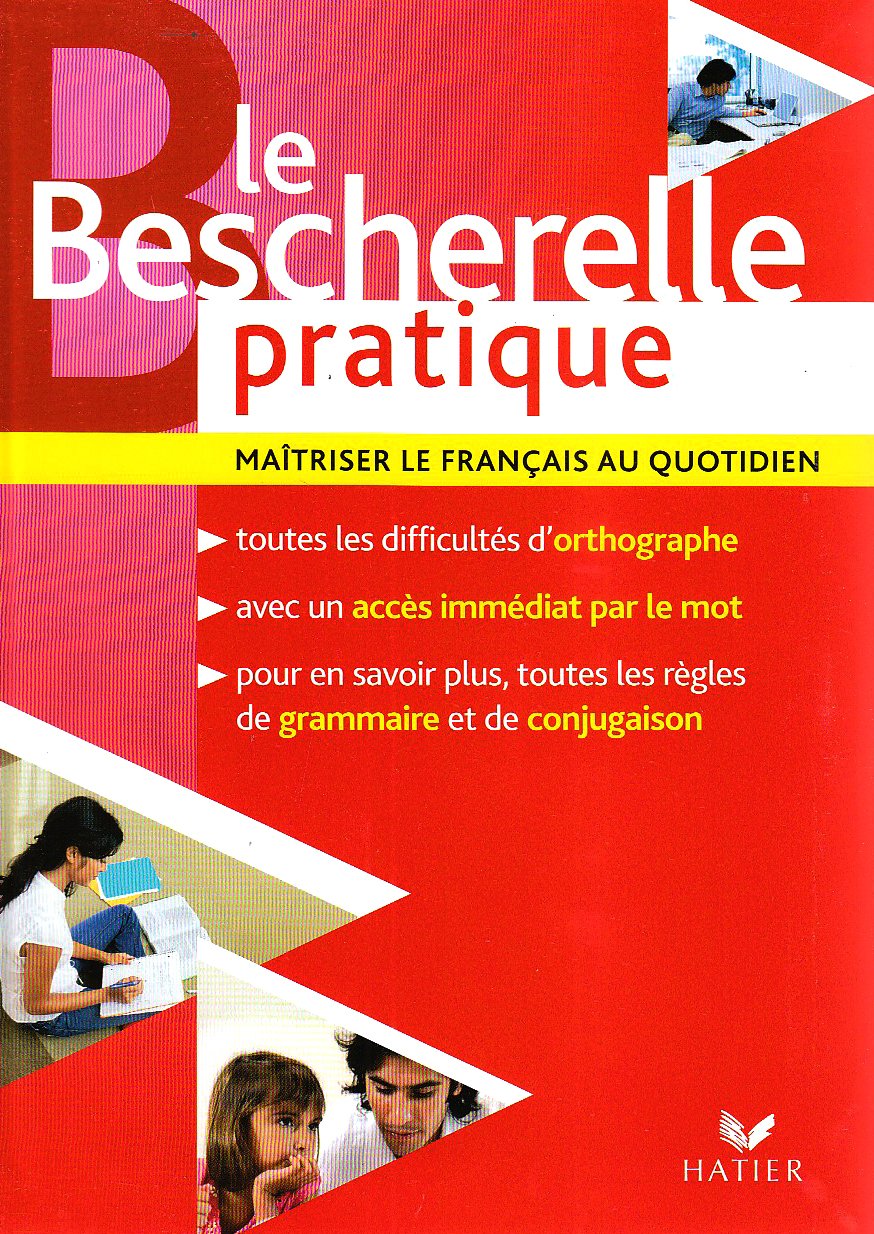 Le Bescherelle pratique: Maîtriser le français au quotidien 9782218927843