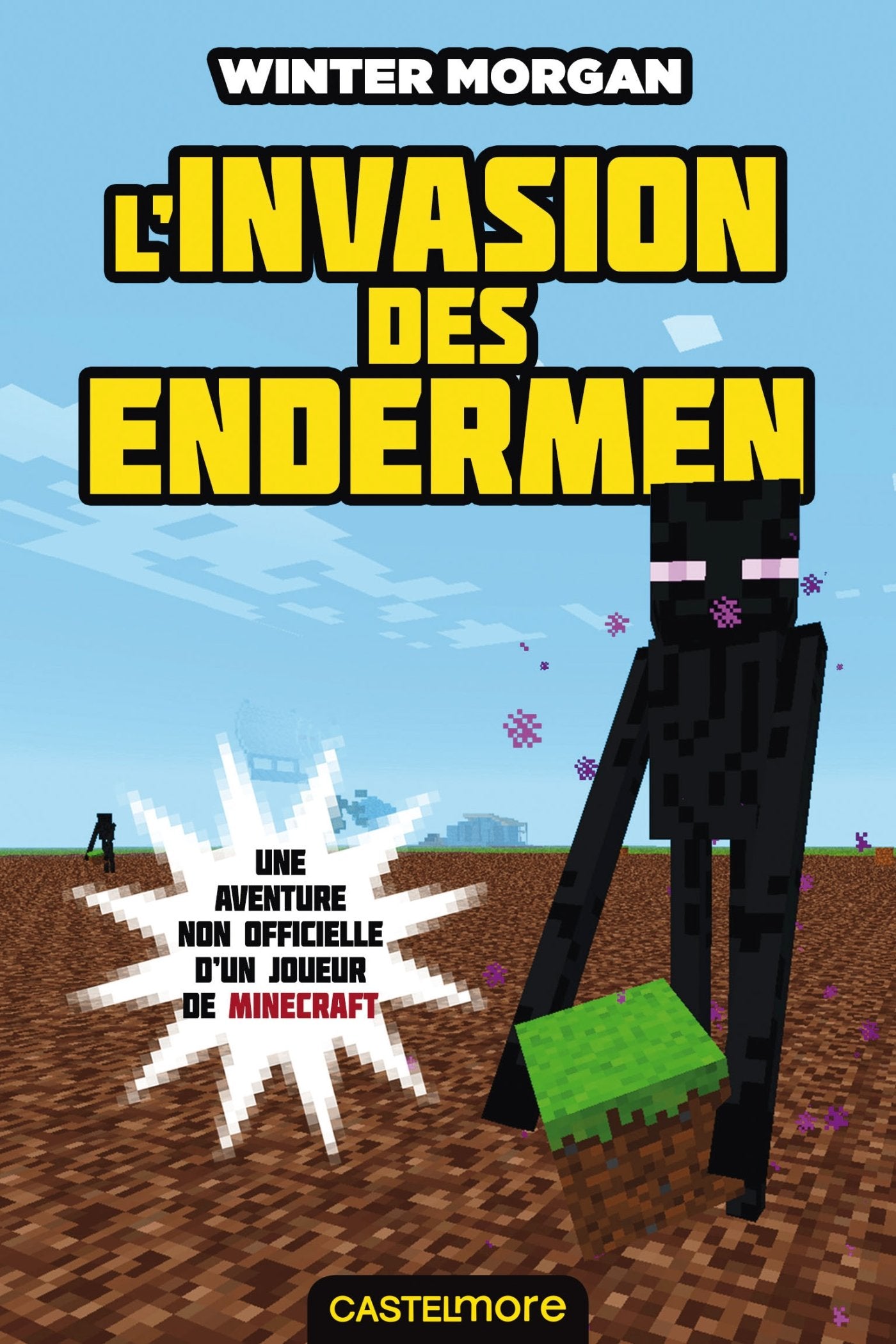 Minecraft - Les Aventures non officielles d'un joueur, T3 : L'invasion des Endermen 9782362311857